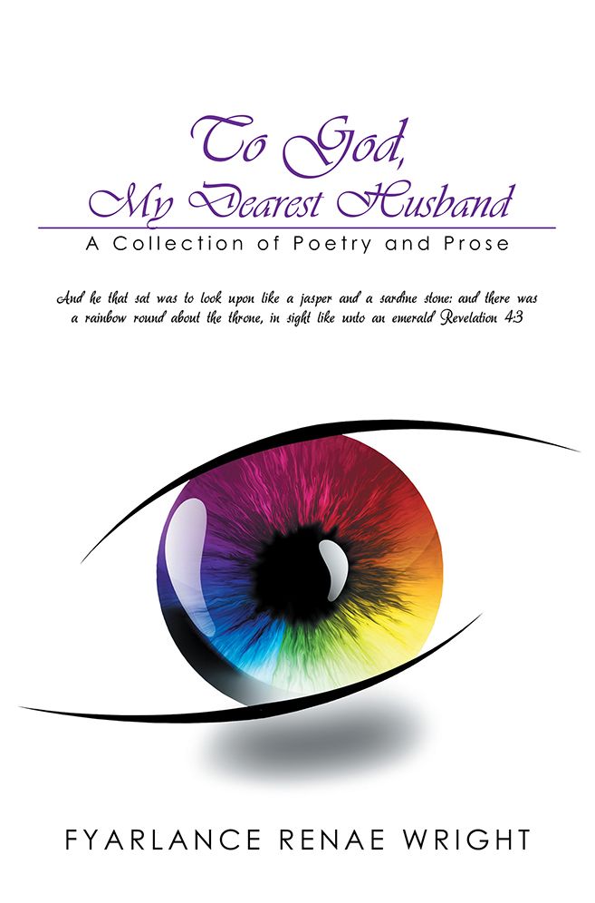 To God, My Dearest Husband: A Collection of Poetry and Prose