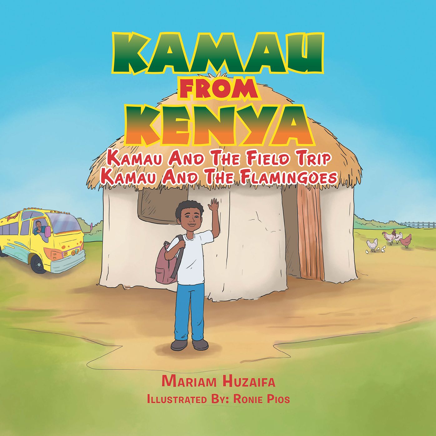 Kamau from Kenya: Kamau and the Field Trip Kamau and the Flamingoes.