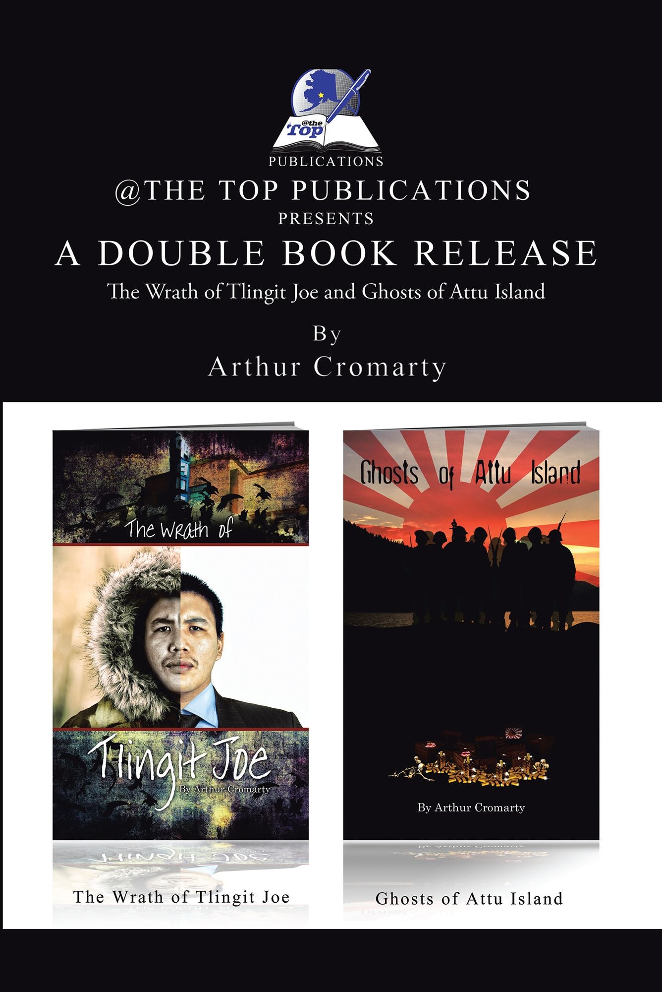 A Double Book Release: The Wrath of Tlingit Joe and Ghosts of Attu Island