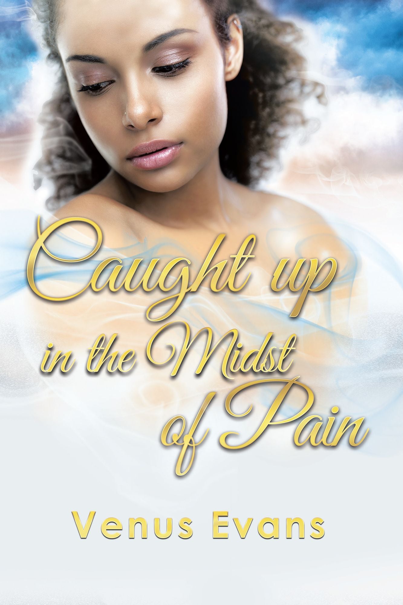 Caught Up in the Midst of Pain