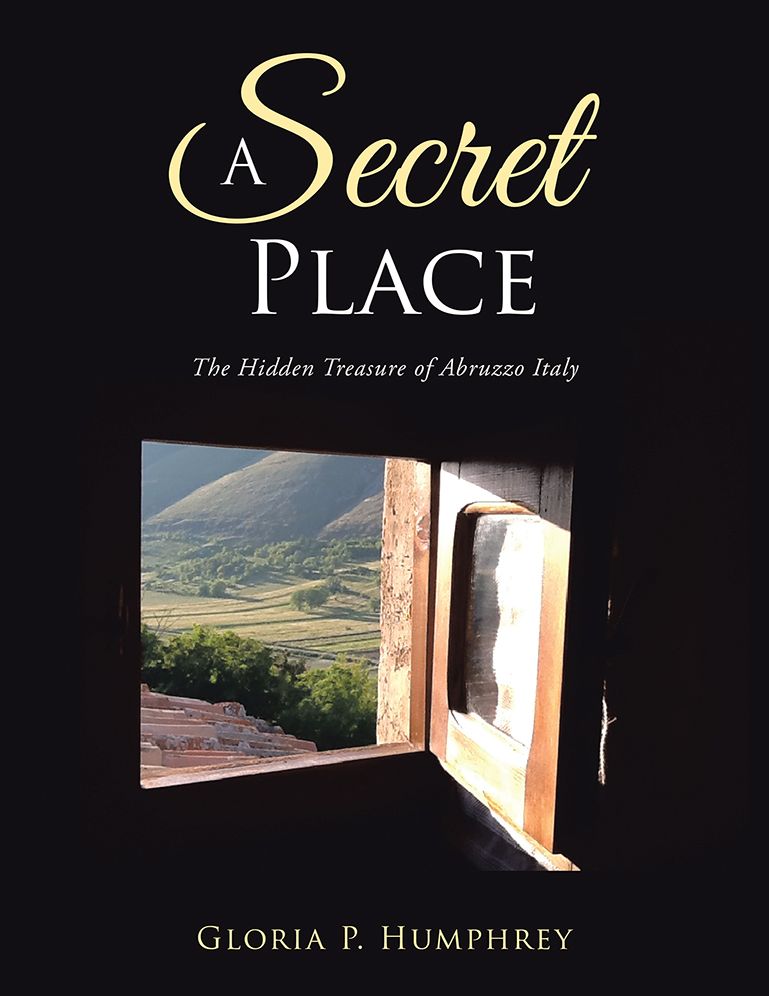 A Secret Place: The Hidden Treasure of Abruzzo Italy