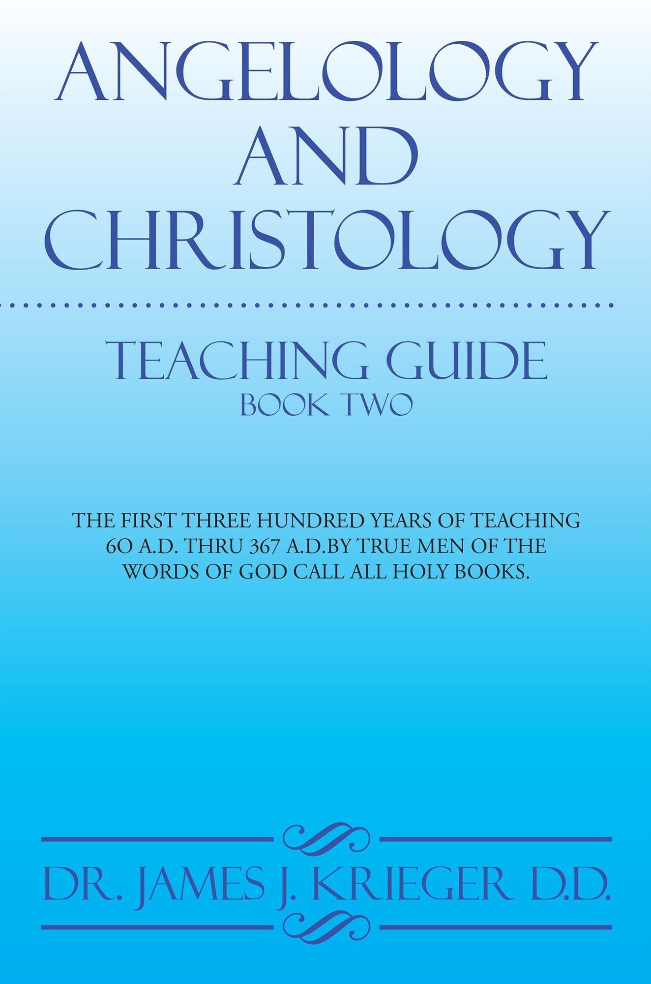 ANGELOLOGY AND CHRISTOLOGY: TEACHING GUIDE BOOK TWO