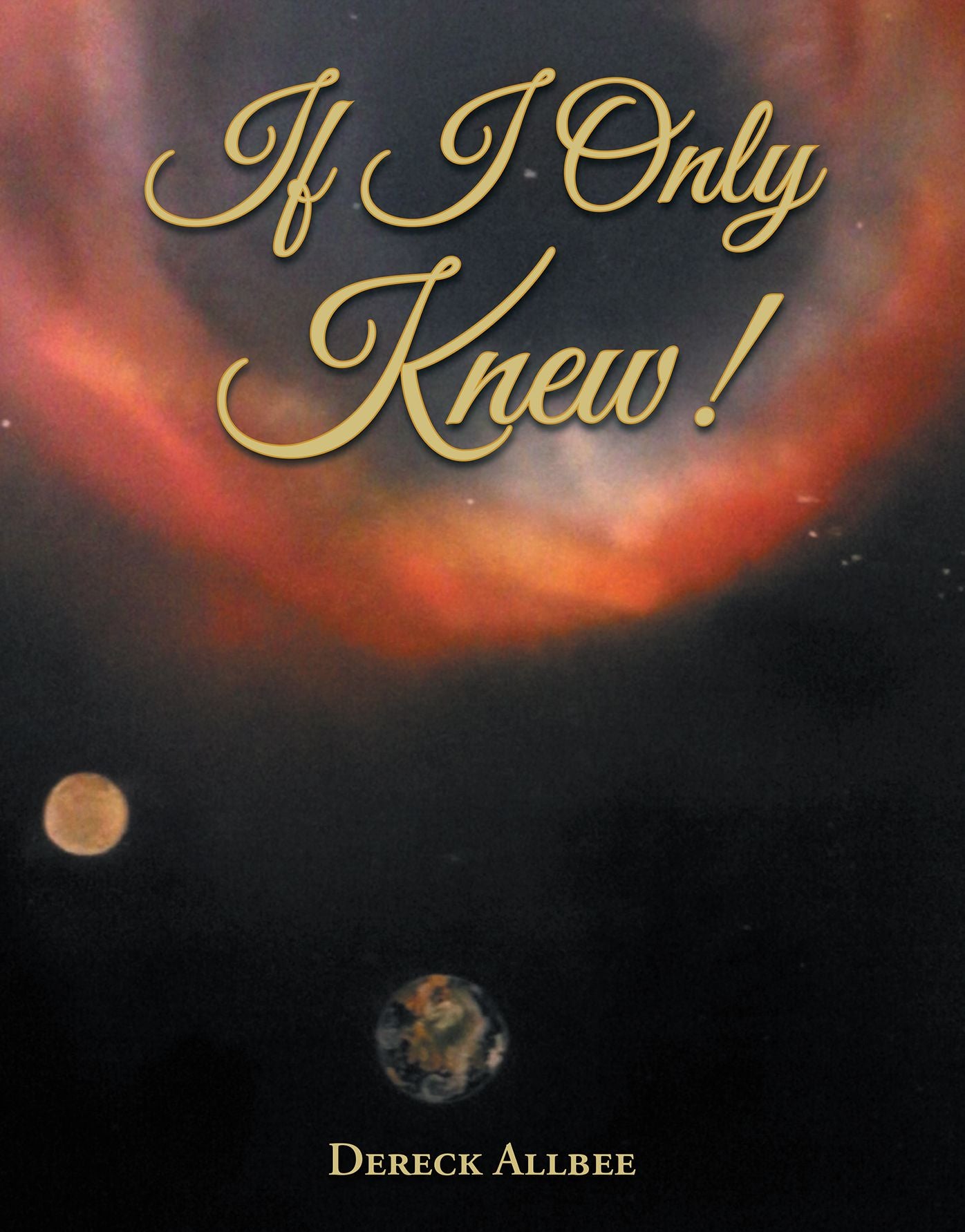 If I Only Knew!