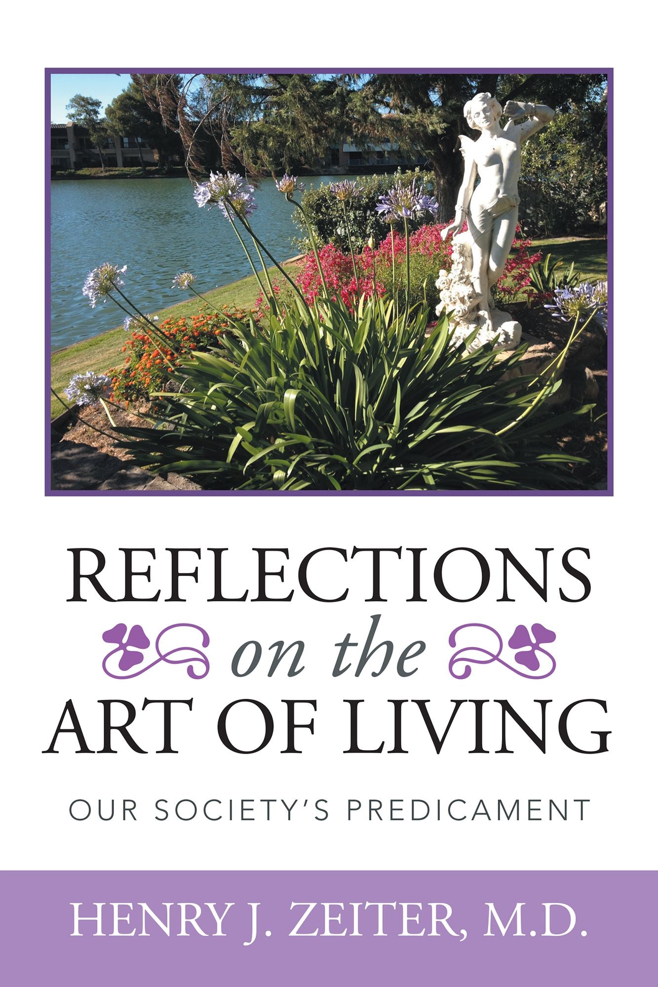 Reflections on the Art of Living: Our Society'S Predicament
