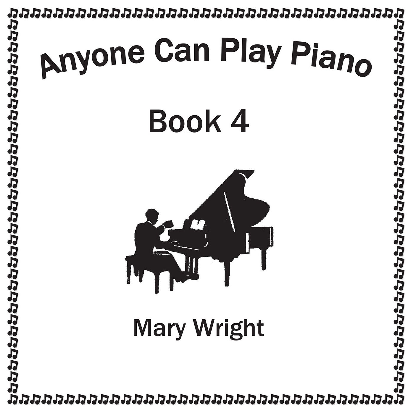 Anyone Can Play Piano: Book Four