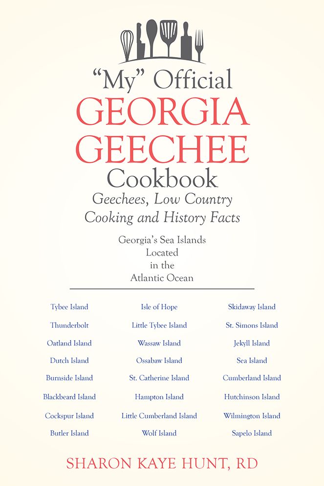 "My" Official Georgia Geechee Cookbook: Geechees, Low Country Cooking and History Facts
