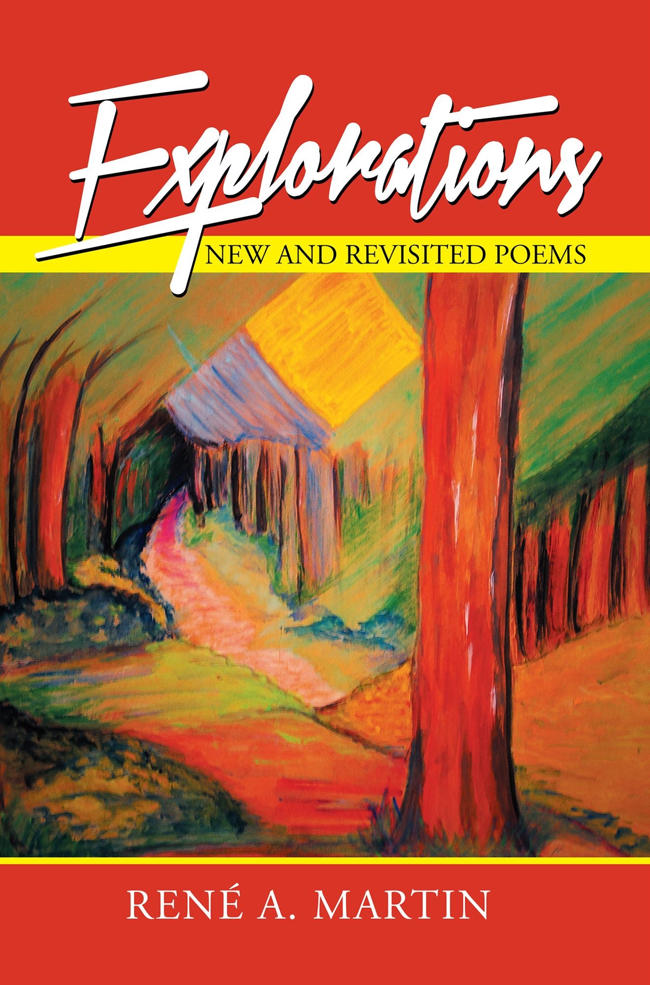 Explorations: New and Revisited Poems