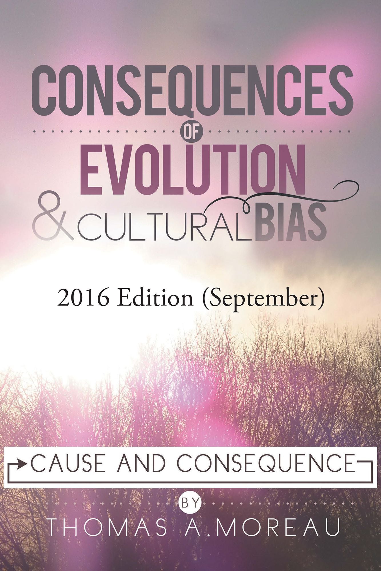 Consequences of Evolution and Cultural Bias: Cause and Consequence