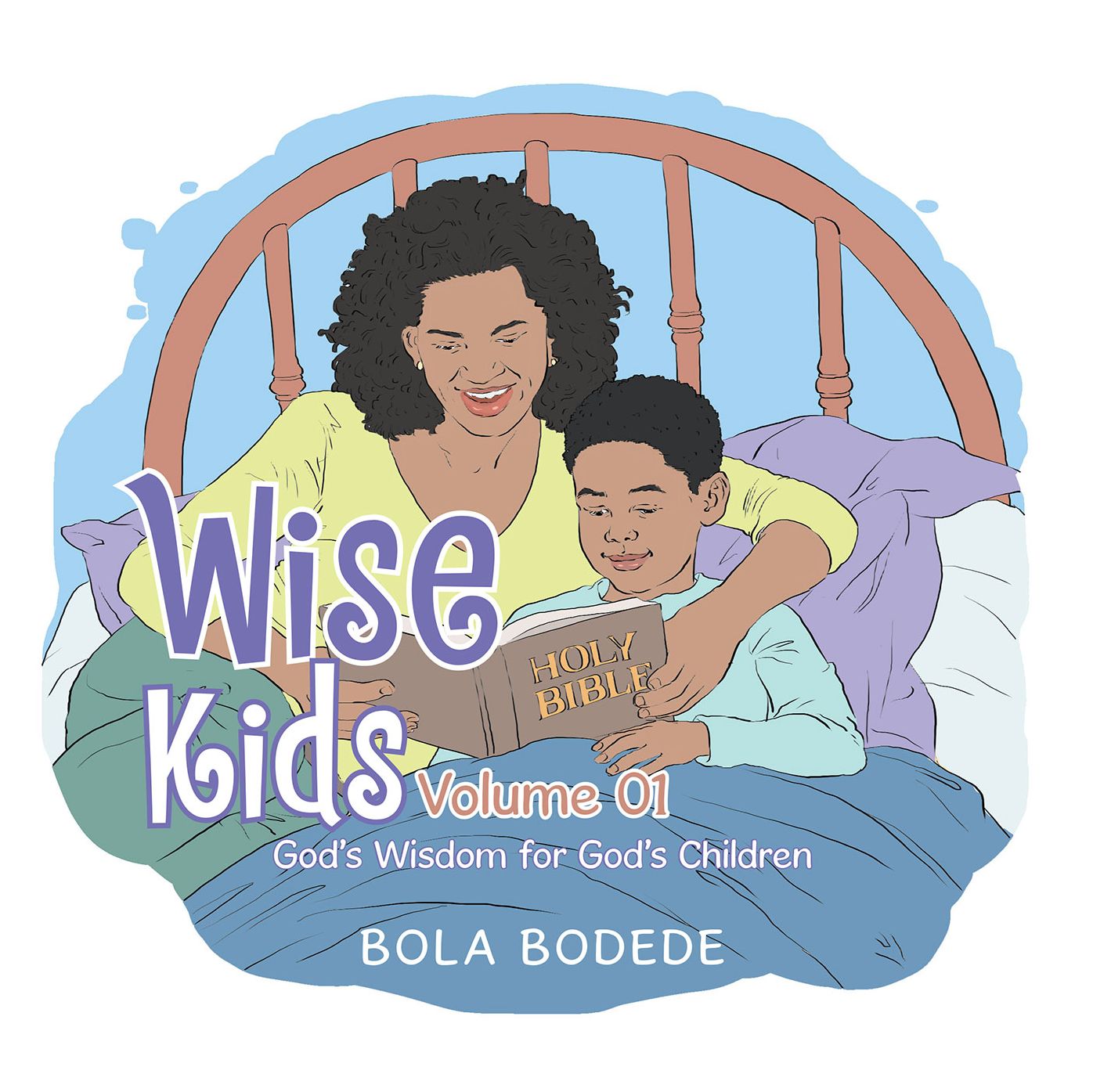 Wise Kids Volume 01: God's Wisdom for God's Children