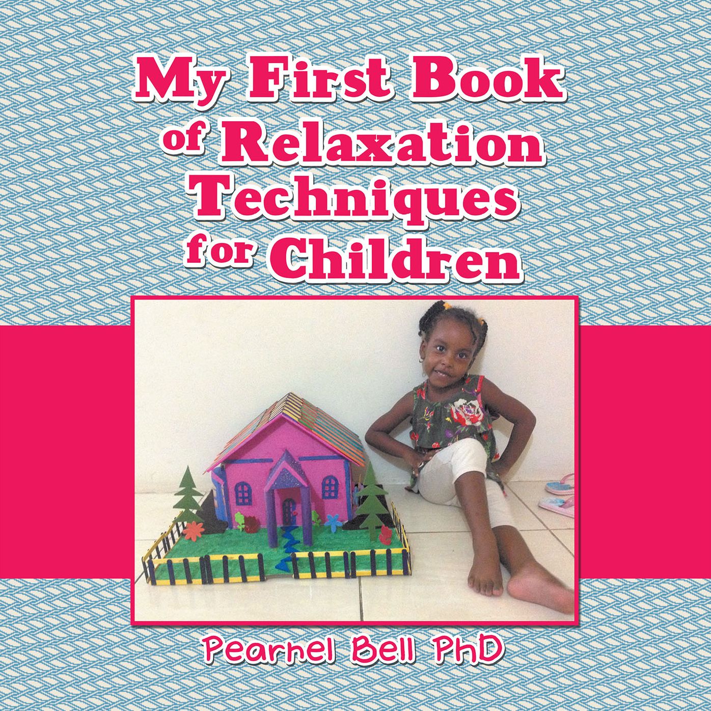 My First Book of Relaxation Techniques for Children