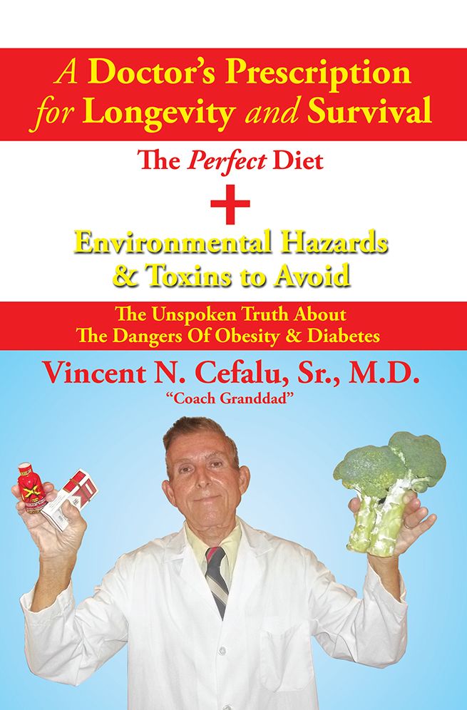 A Doctor's Prescription for Longevity and Survival: The Perfect Diet + Environmental Hazards & Toxins to Avoid