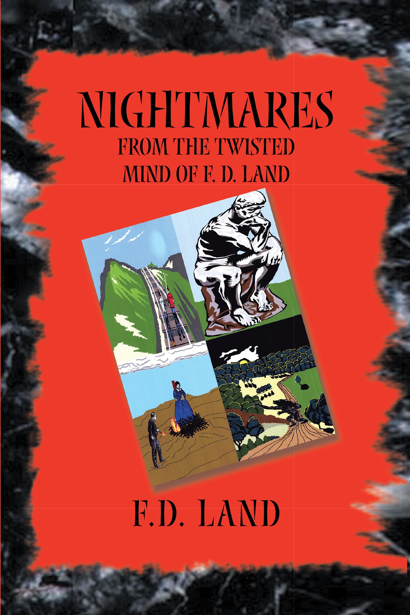 Nightmares Book IX: From the twisted mind of F. D. Land