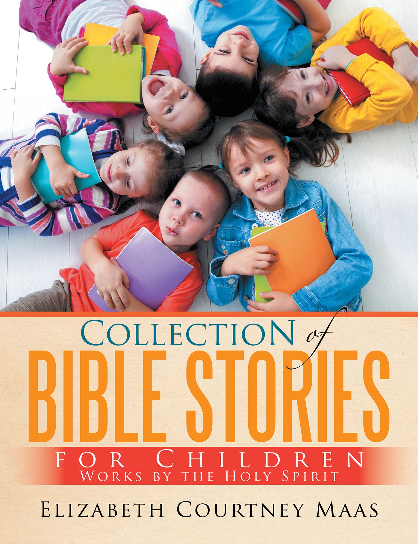 Collection of Bible Stories for Children: Works by the Holy Spirit