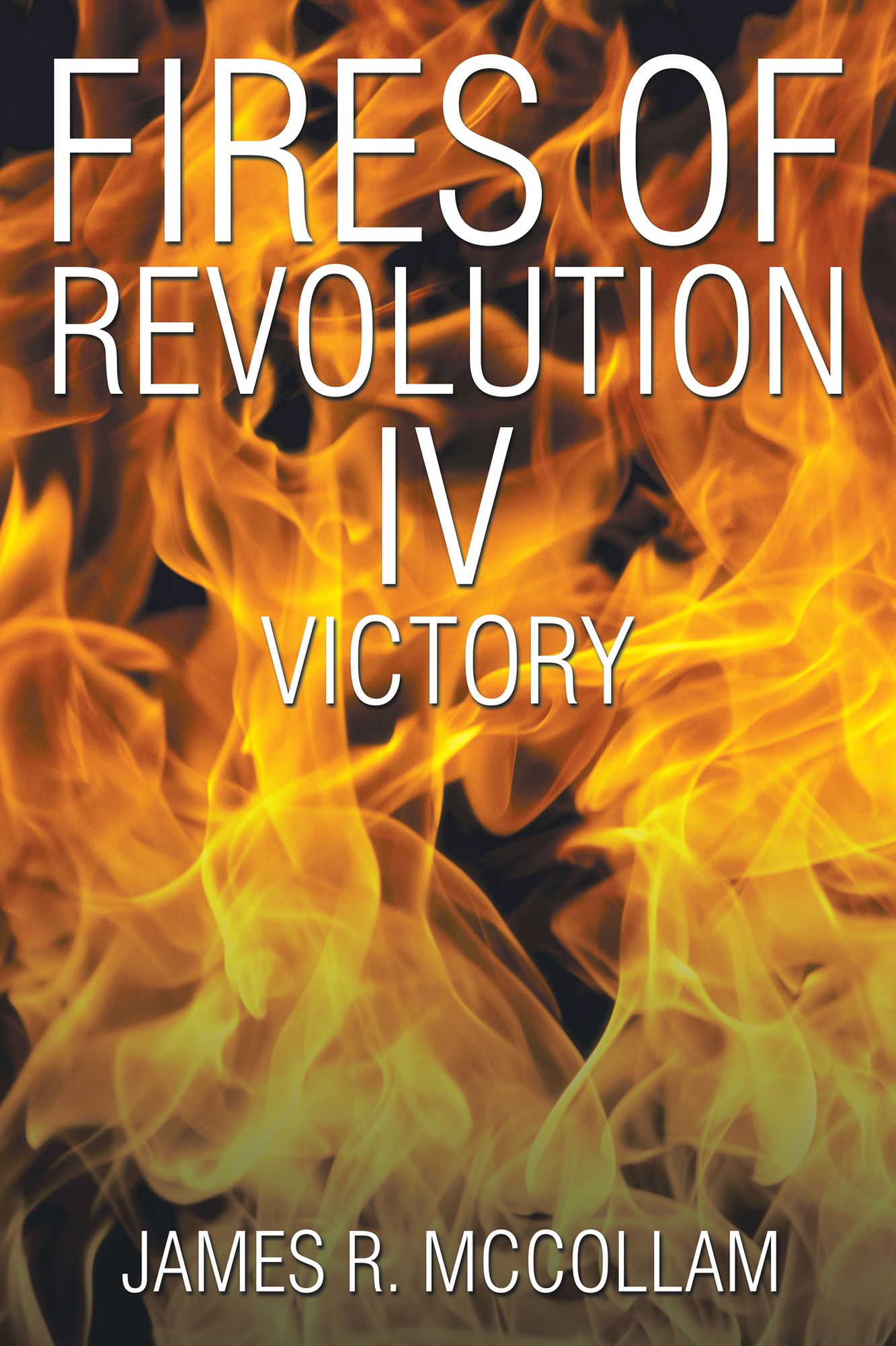Fires of Revolution IV: Victory