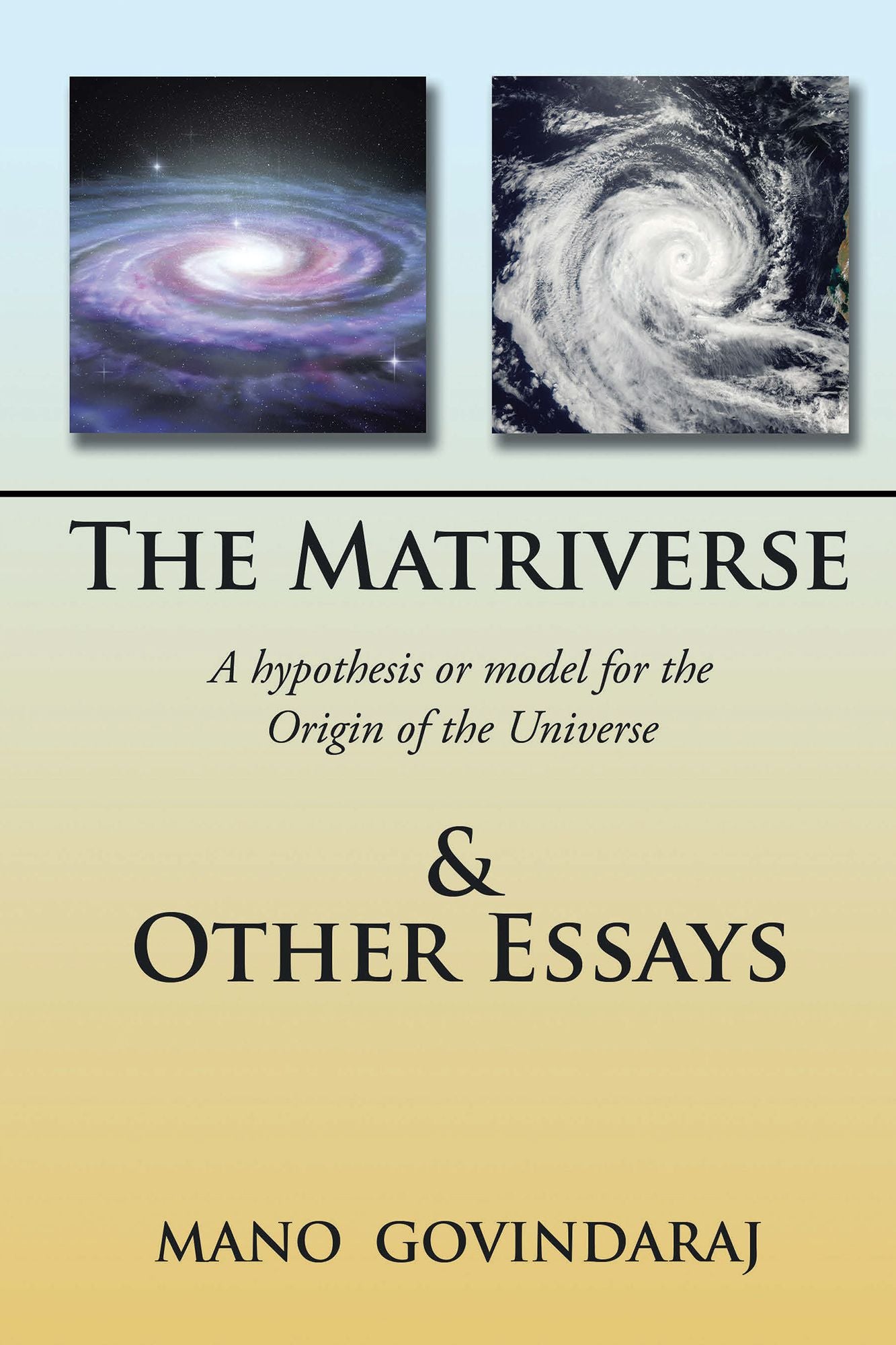 The Matriverse & Other Essays: A Hypothesis or Model of the Origin of the Universe
