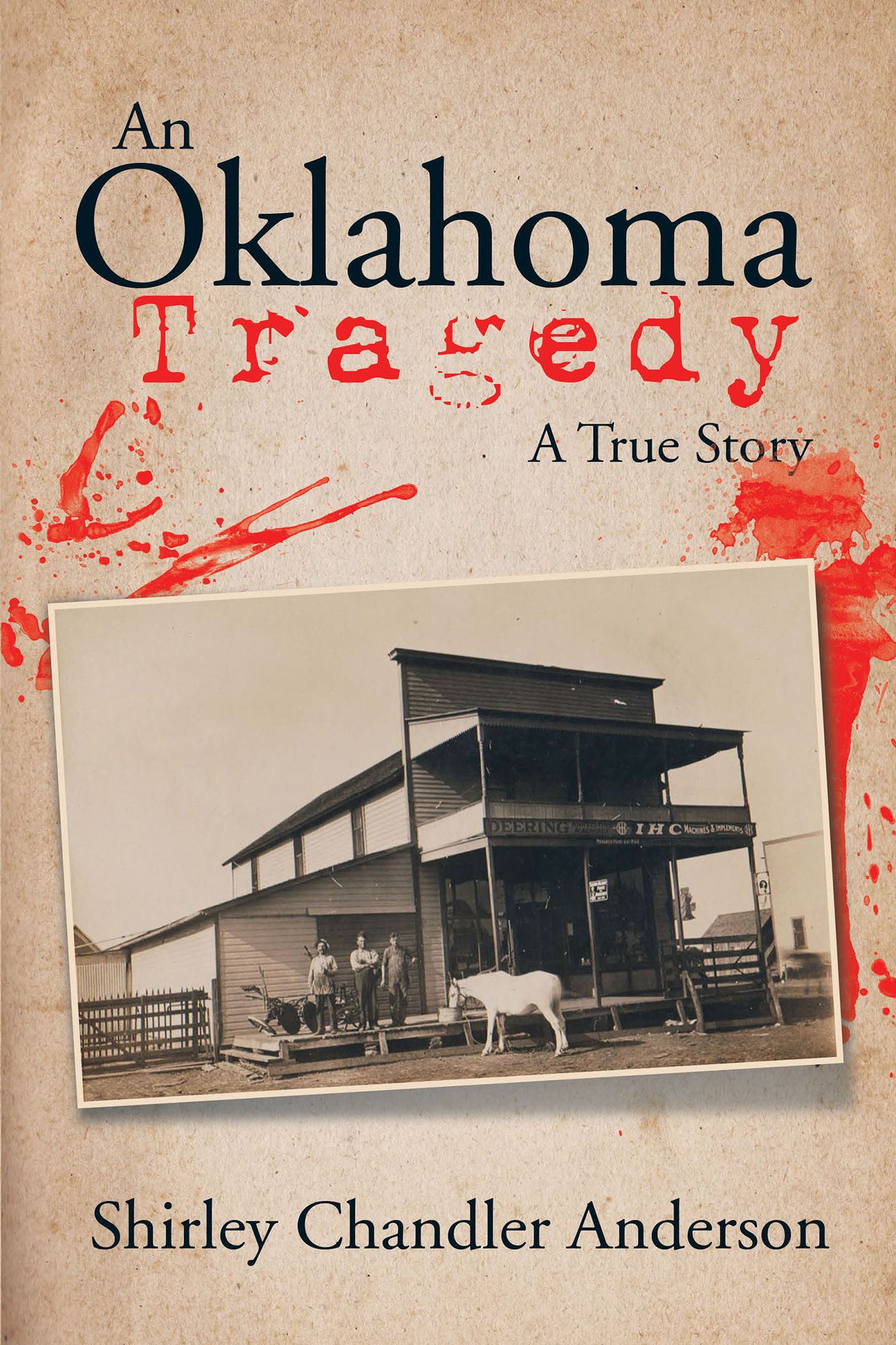 An Oklahoma Tragedy: A True Story