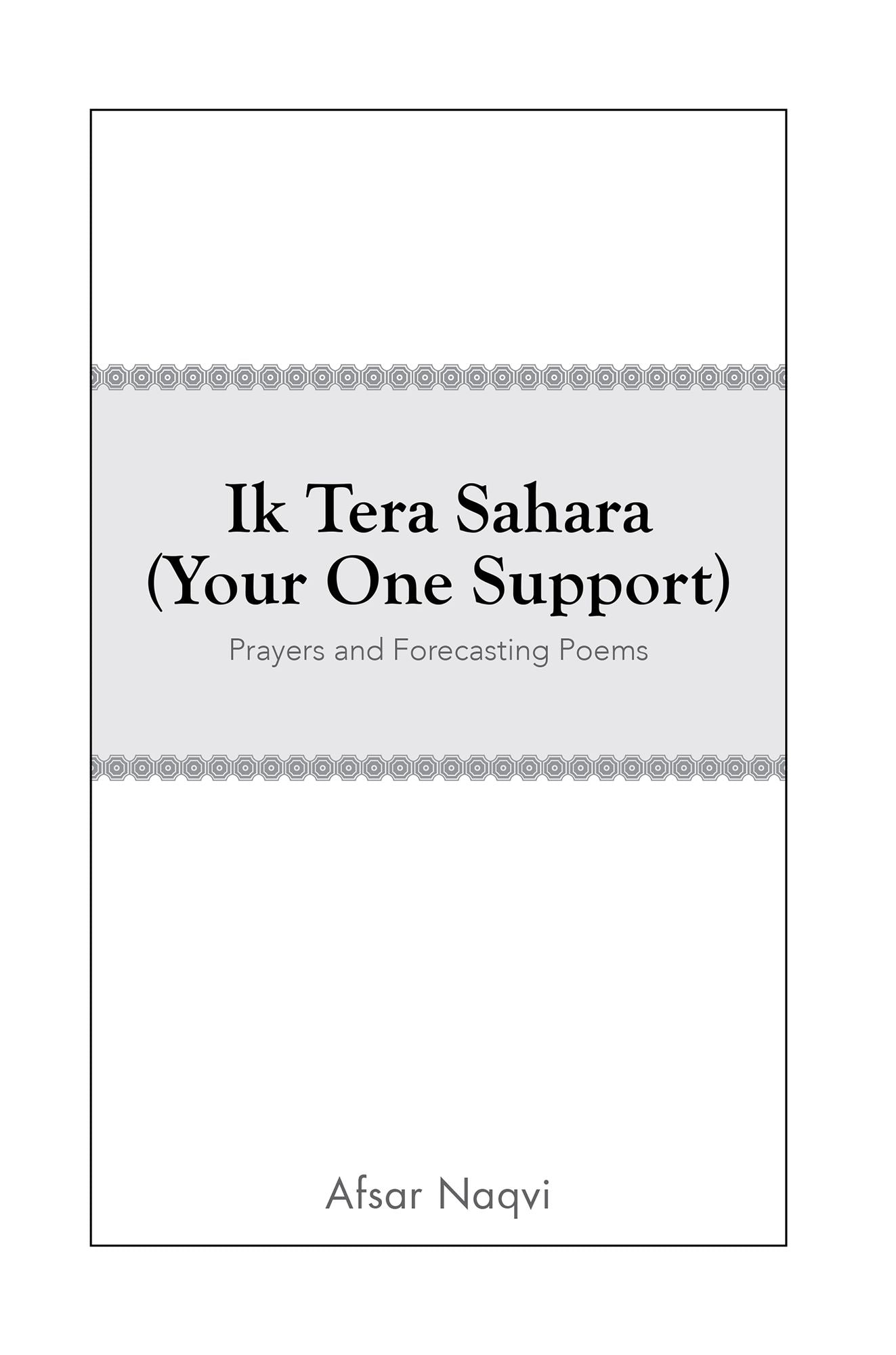 Ik Tera Sahara (Your One Support): Prayers and Forecasting Poems