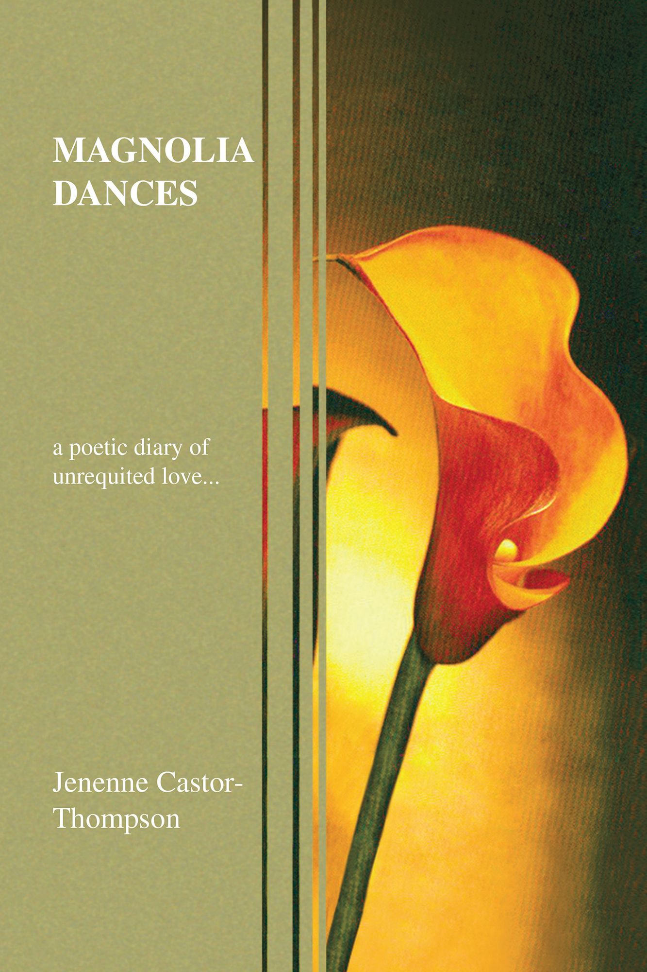 Magnolia Dances: a poetic diary of unrequited love...