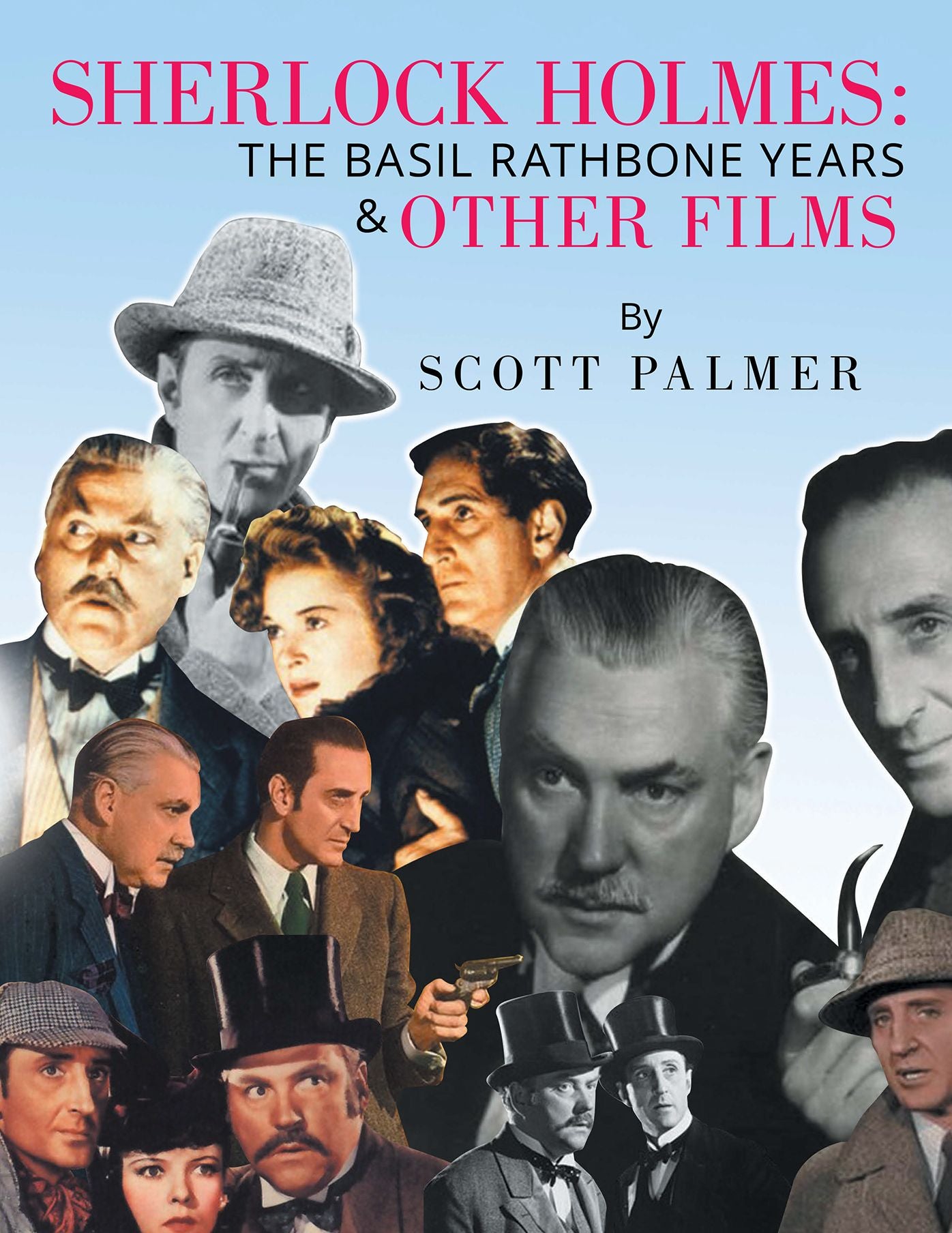 SHERLOCK HOLMES: THE BASIL RATHBONE YEARS & Other Films
