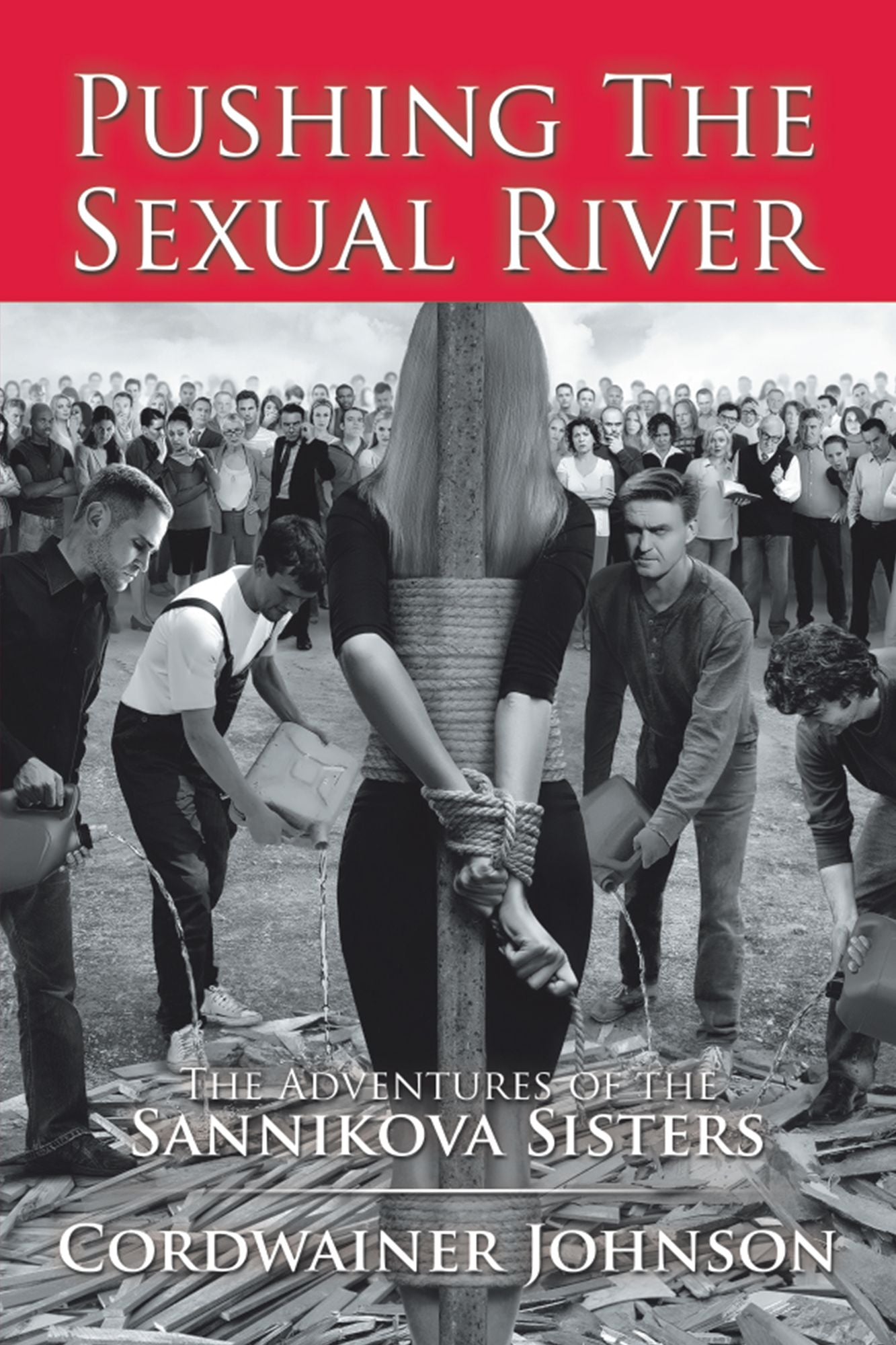 Pushing The Sexual River: The Adventures of the Sannikova Sisters
