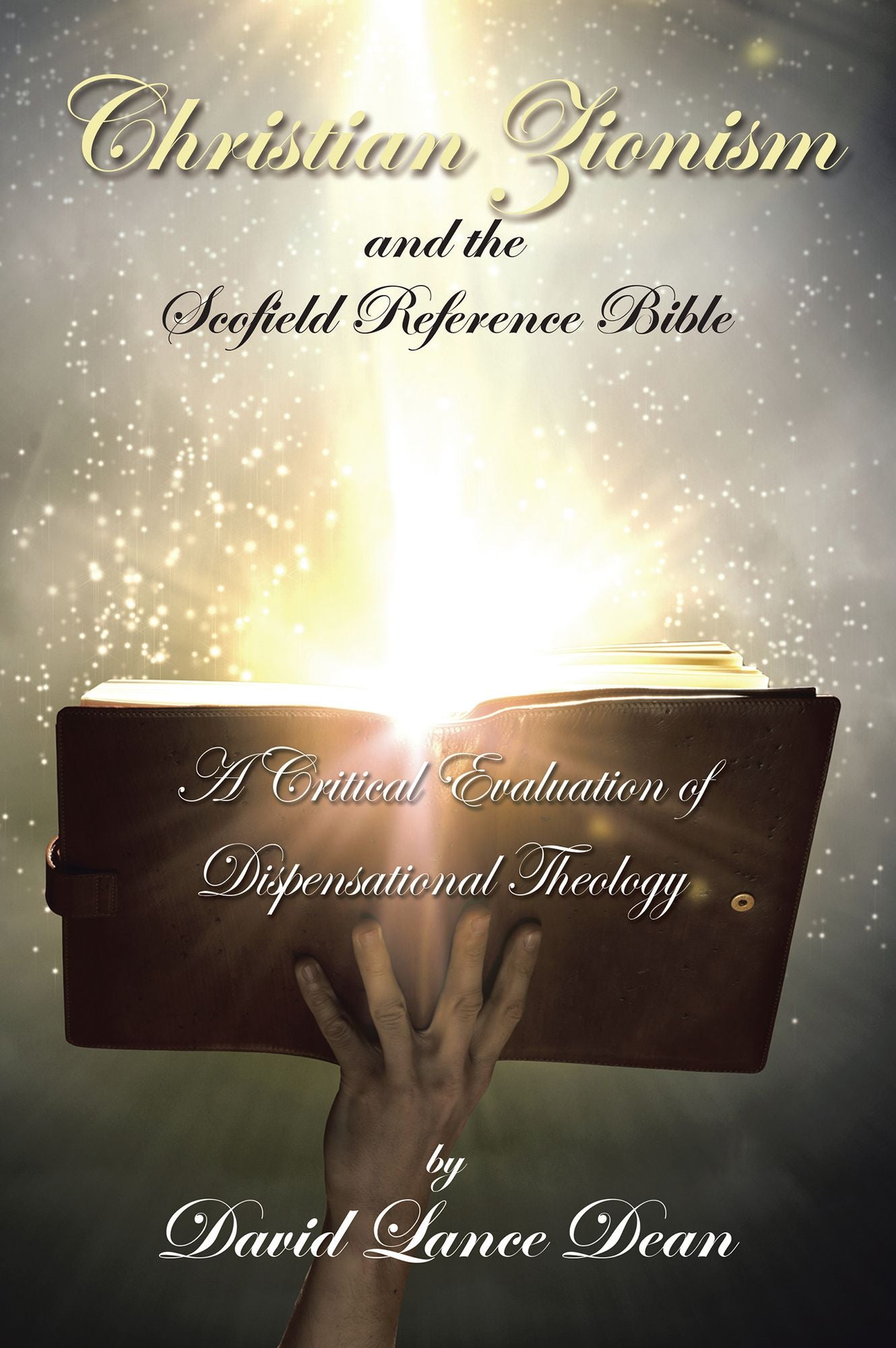 Christian Zionism and the Scofield Reference Bible: A Critical Evaluation of Dispensational Theology