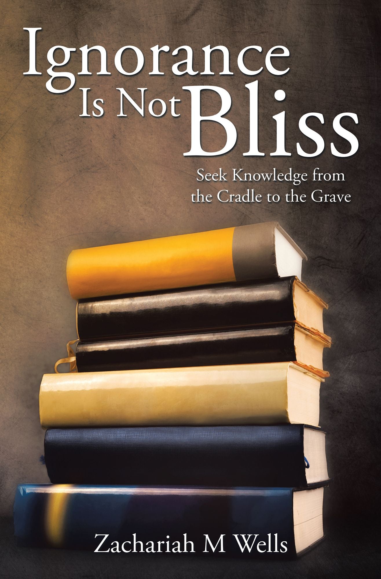Ignorance Is Not Bliss: Seek Knowledge from the Cradle to the Grave
