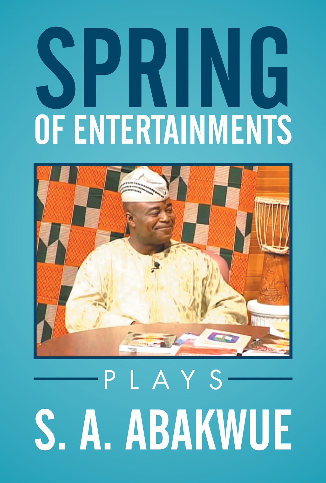 SPRING OF ENTERTAINMENTS: Plays