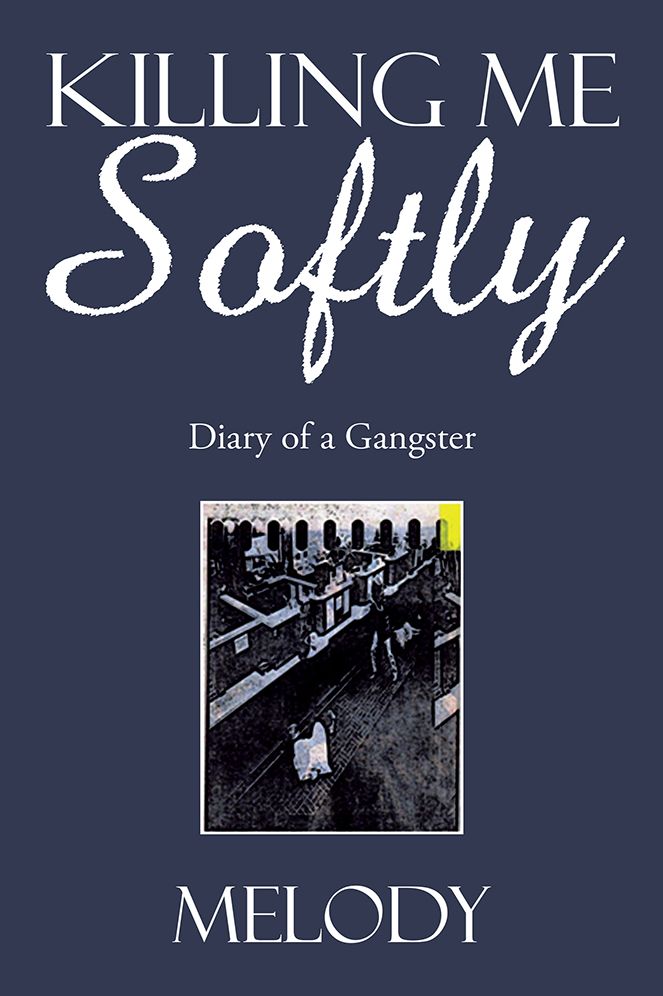Killing Me Softly: Diary of a Gangster