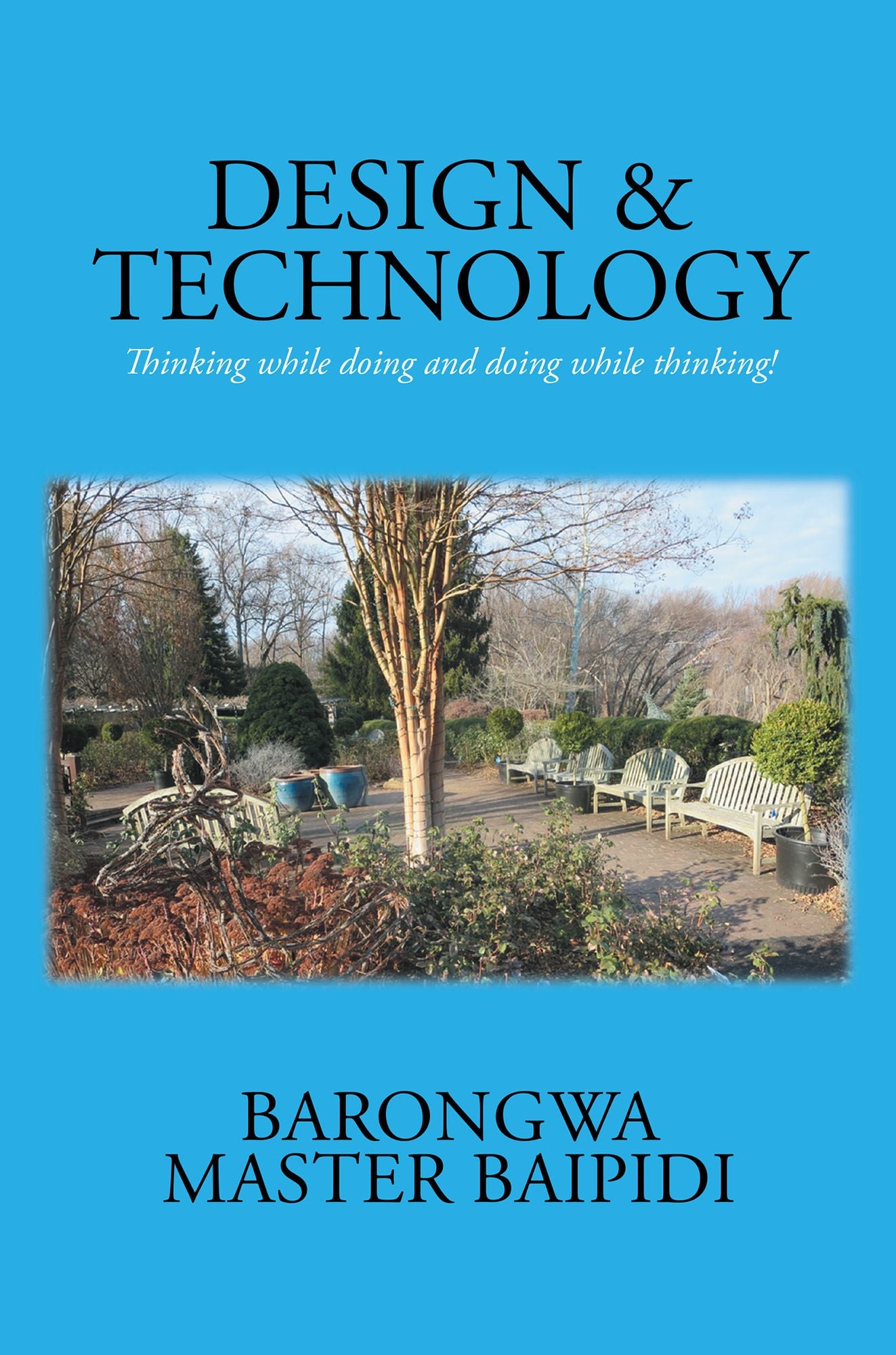 DESIGN AND TECHNOLOGY: Thinking while doing and doing while thinking!