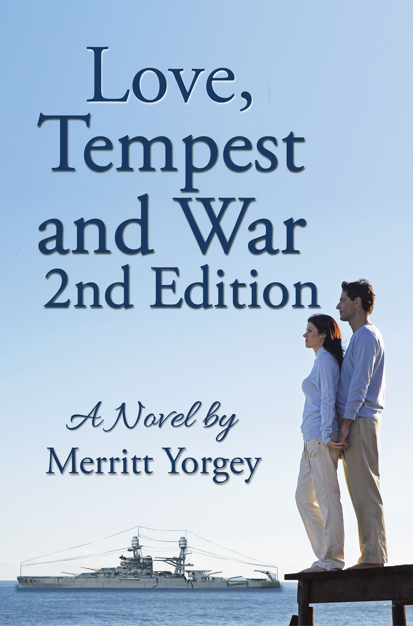 Love, Tempest and War: A Novel By: