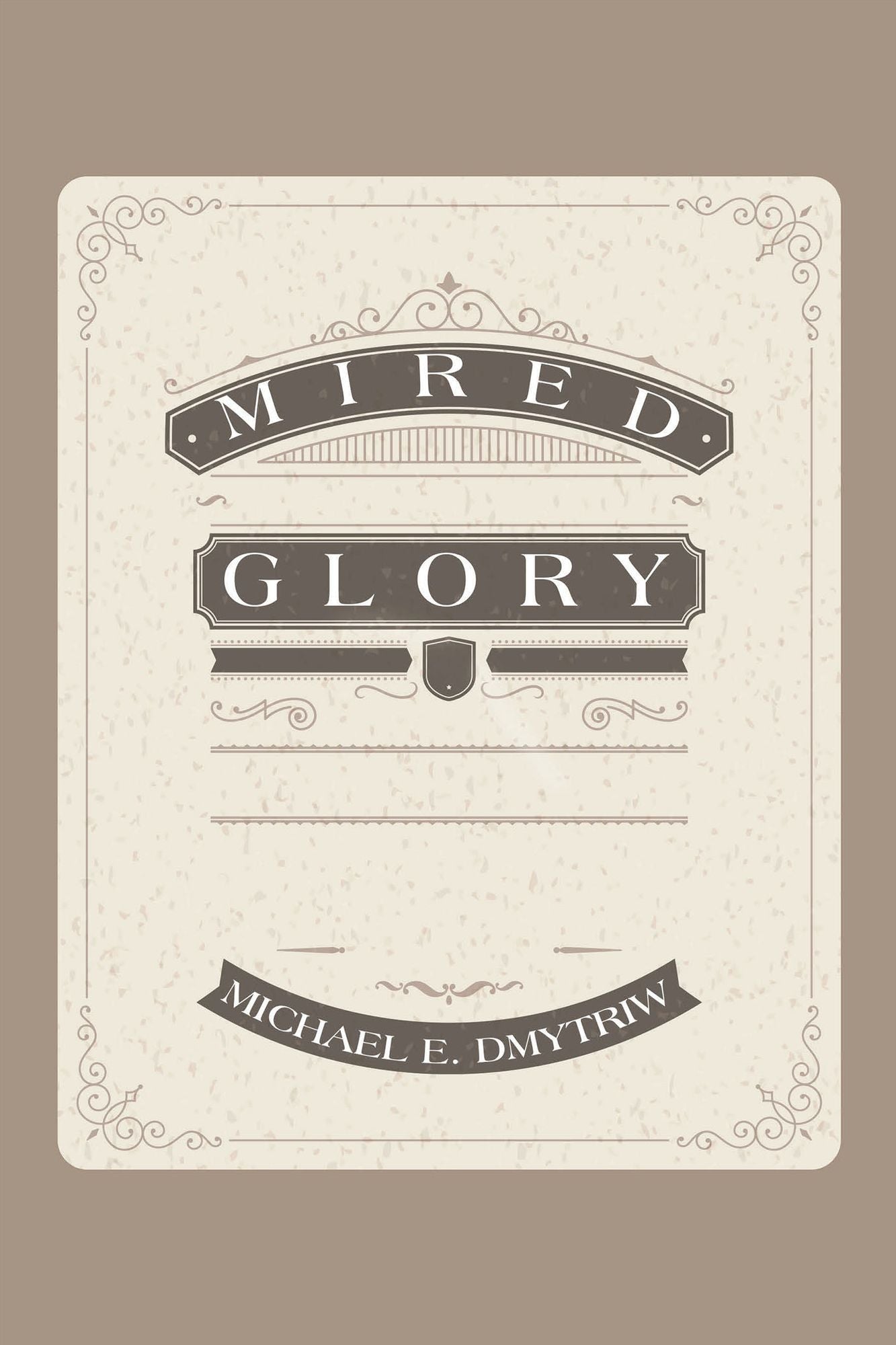 Mired Glory