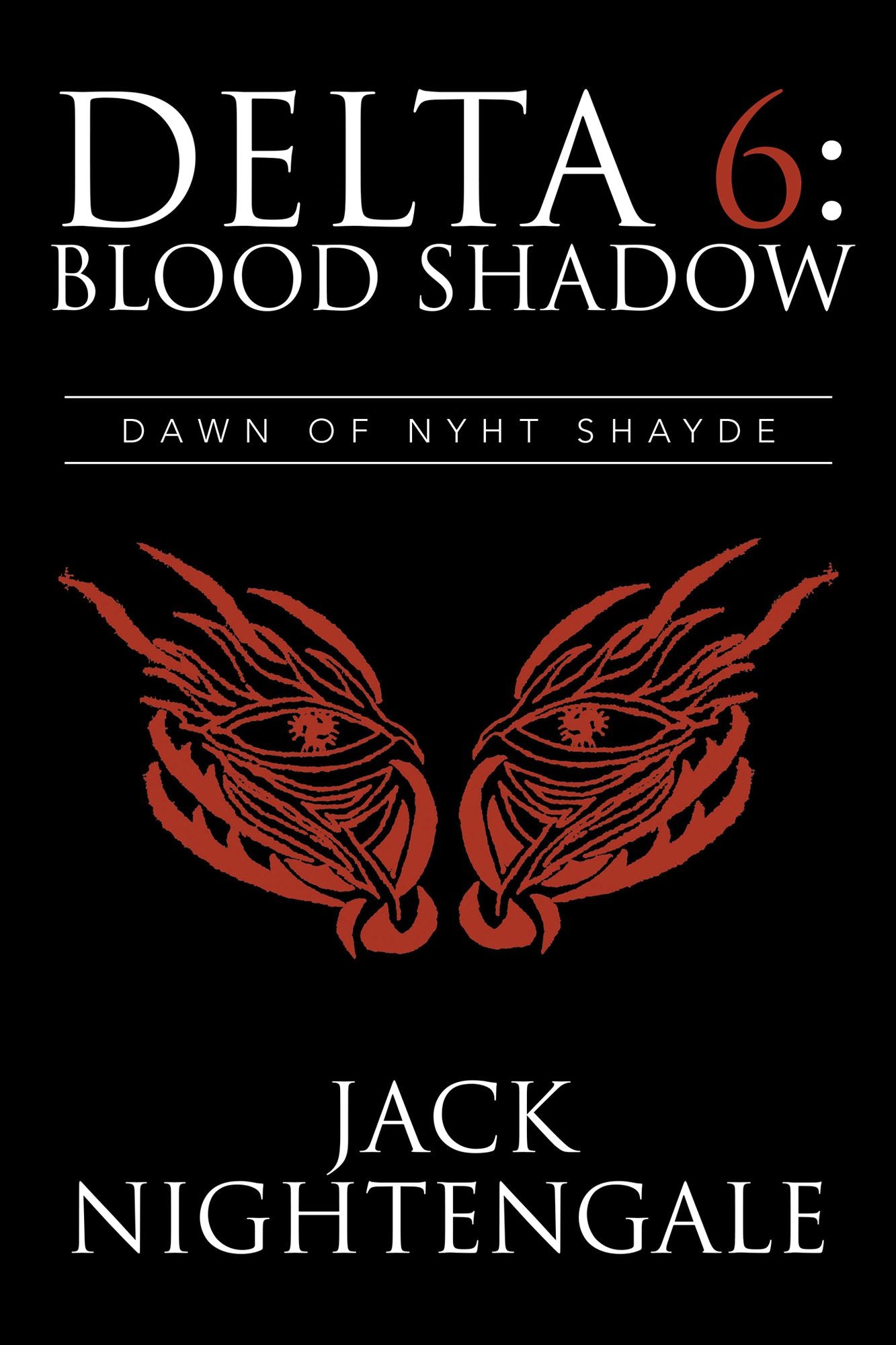 Delta 6: Blood Shadow: Dawn of Nyht Shayde