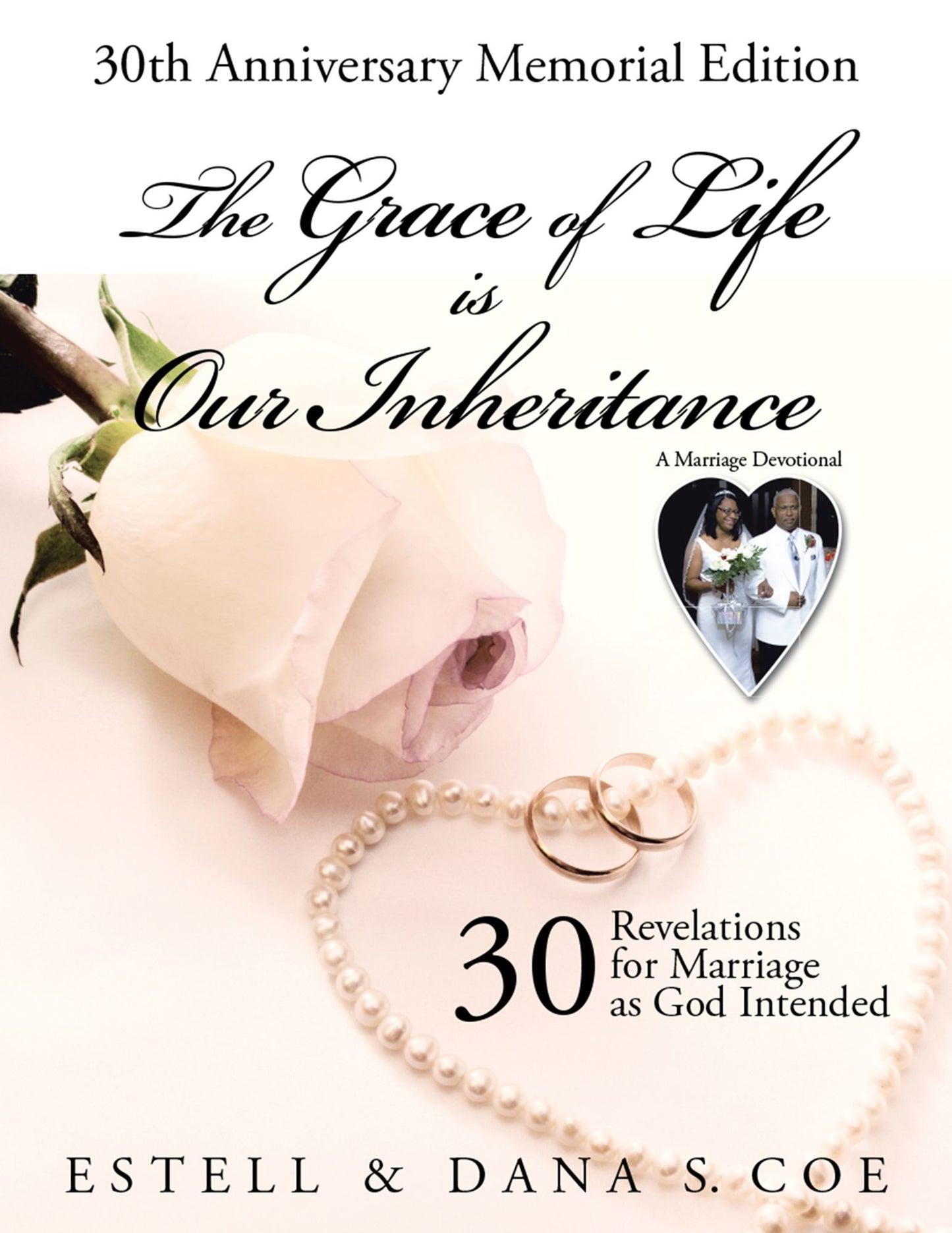 The Grace of Life Is Our Inheritance: 30 Revelations for Marriage as God Intended