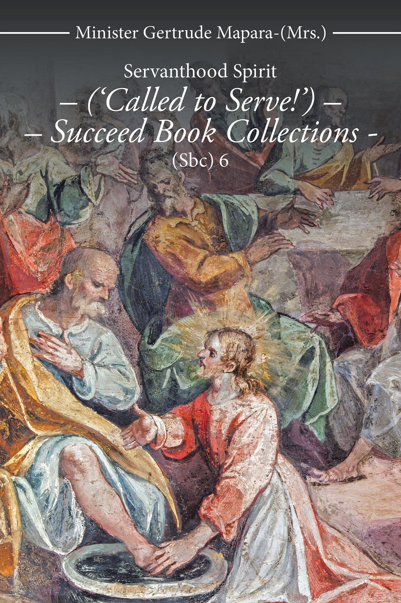 Servanthood Spirit - ('Called to Serve!'): Succeed Book Collections - (Sbc) 6