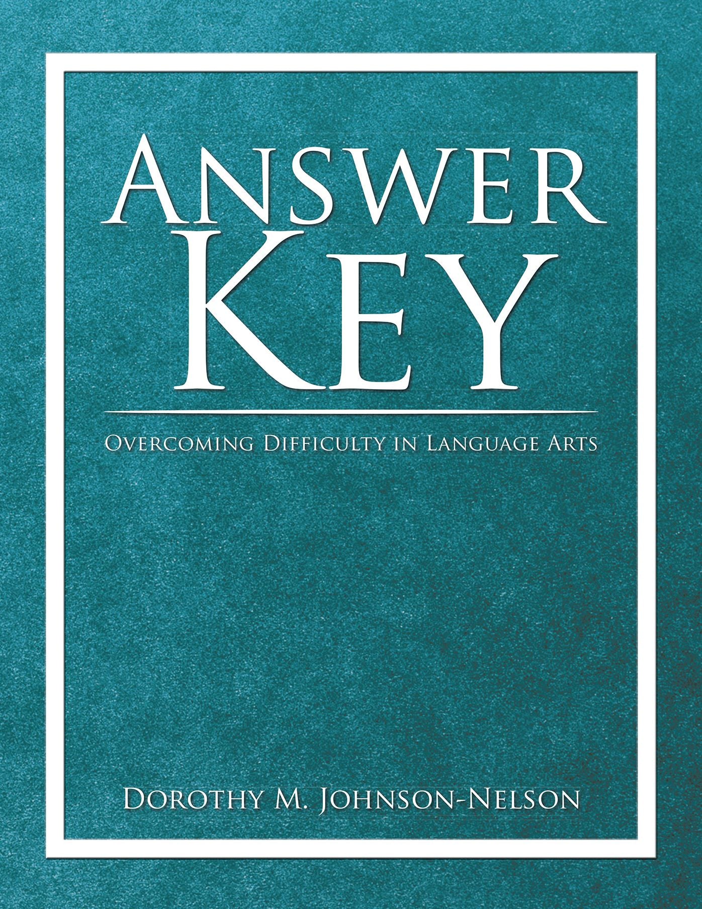 Answer Key: Overcoming Difficulty in Language Arts