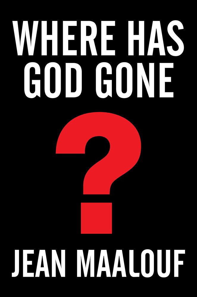 Where Has God Gone?: Religion--The Most Powerful Instrument for Growth or Destruction