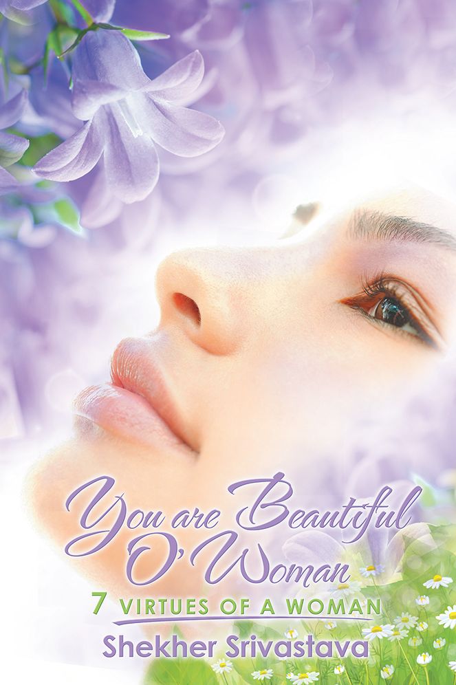 You are Beautiful O'Woman: 7 virtues of a woman