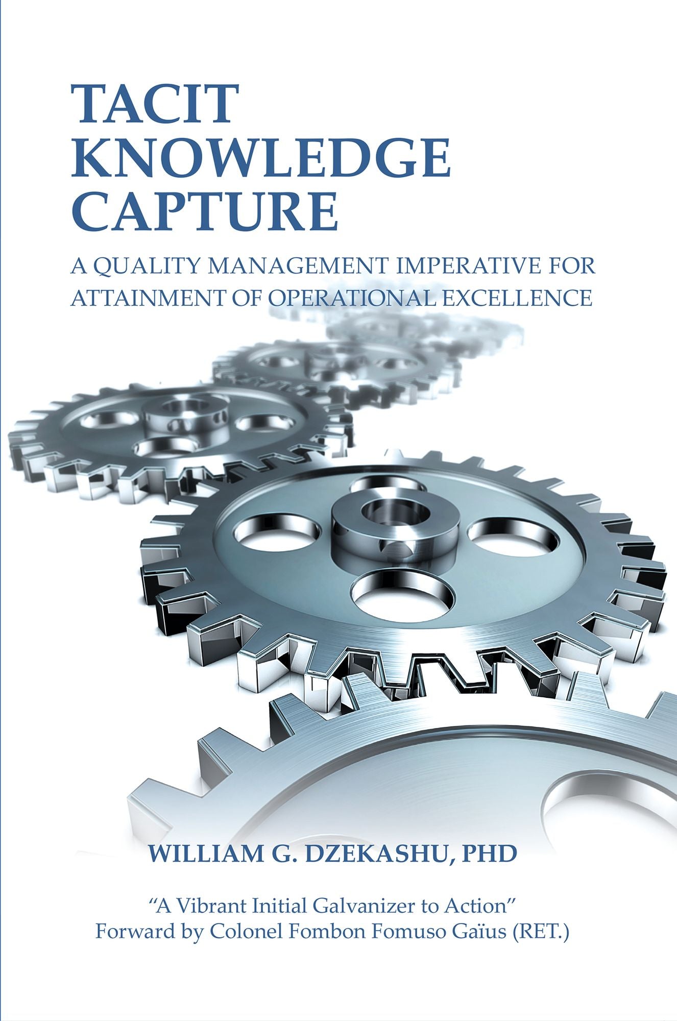Tacit Knowledge Capture: A Quality Management Imperative for Attainment of Operational Excellence