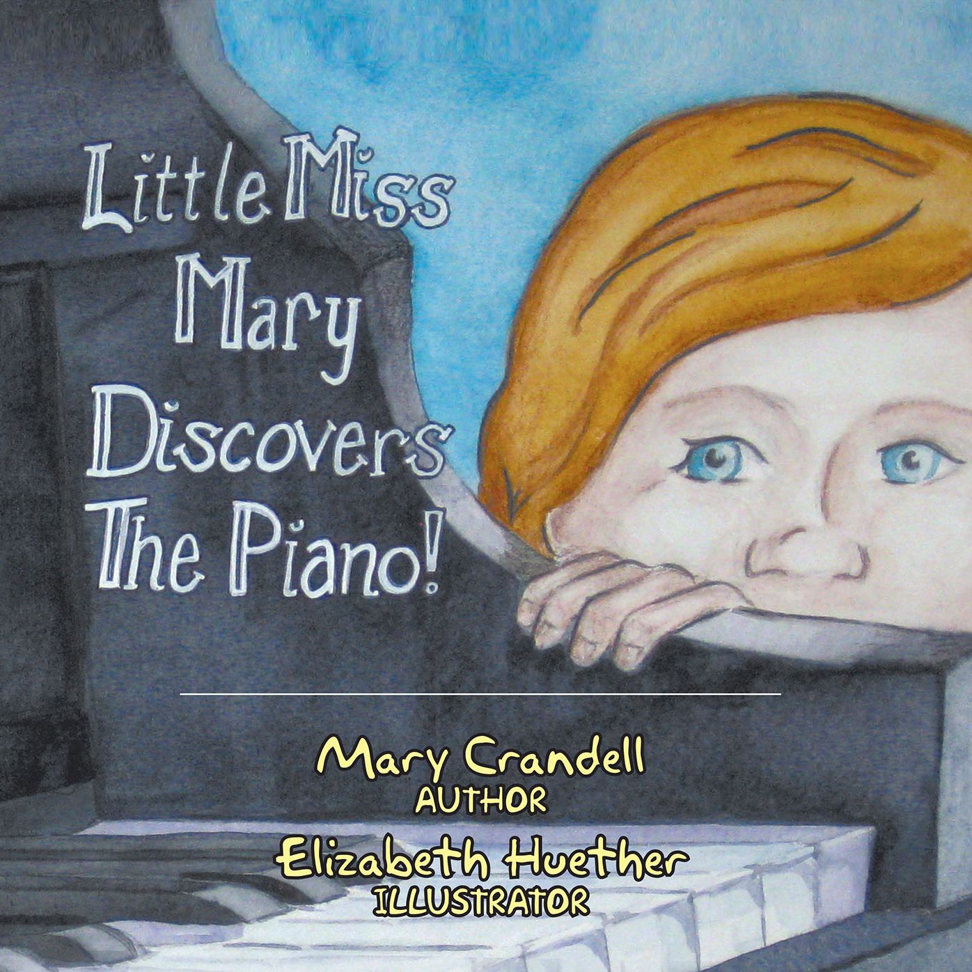 Little Miss Mary Discovers the Piano