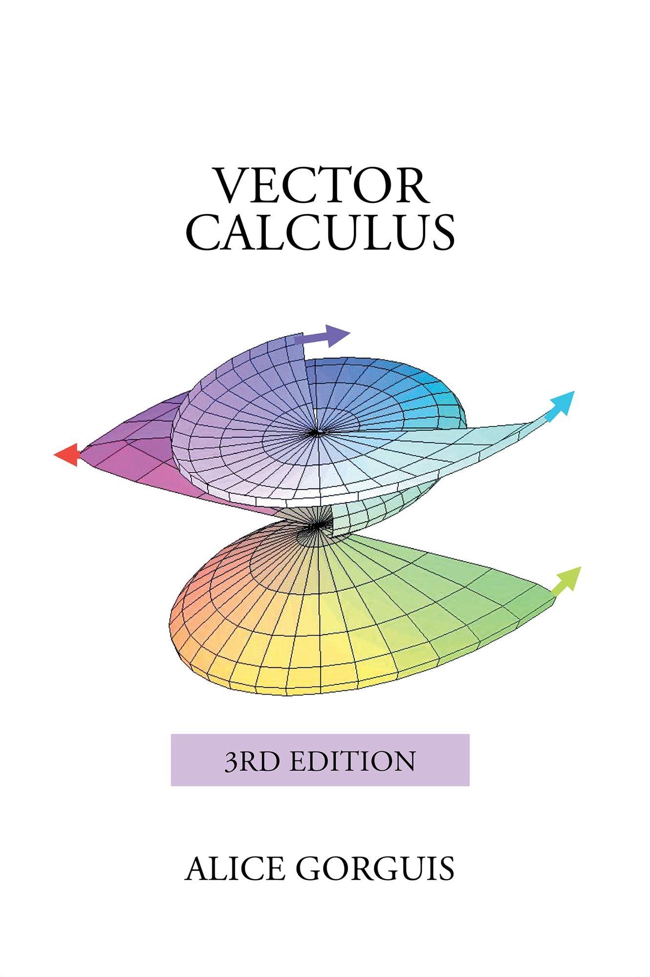 Vector Calculus: 3Rd Edition
