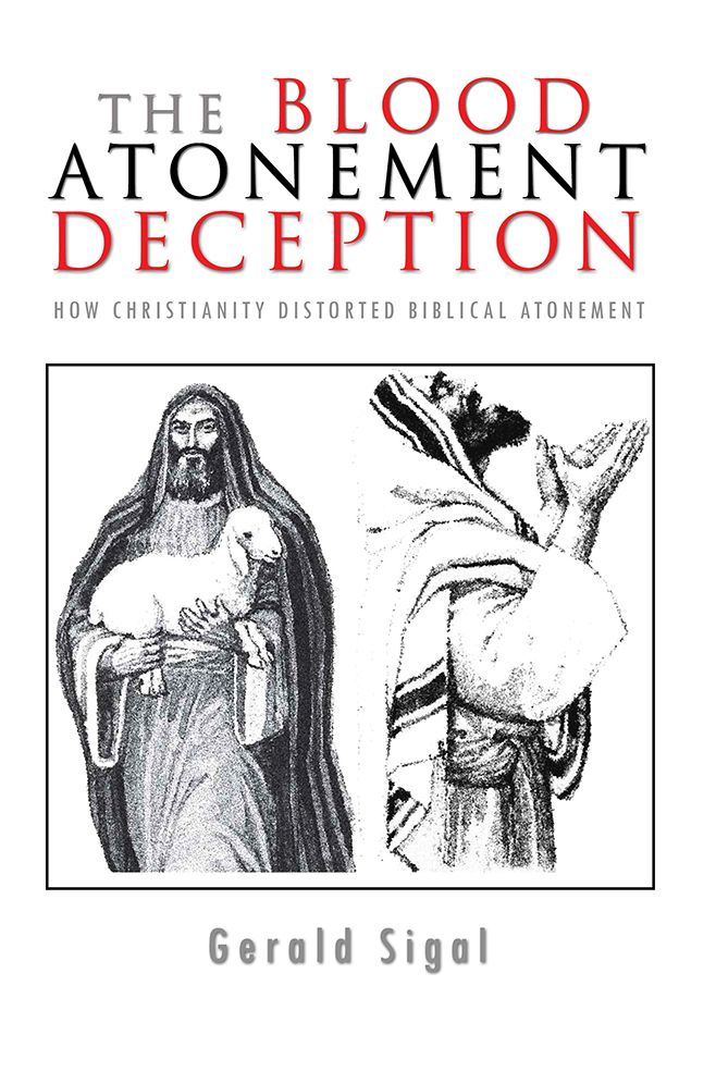 THE BLOOD ATONEMENT DECEPTION: HOW CHRISTIANITY DISTORTED BIBLICAL ATONEMENT