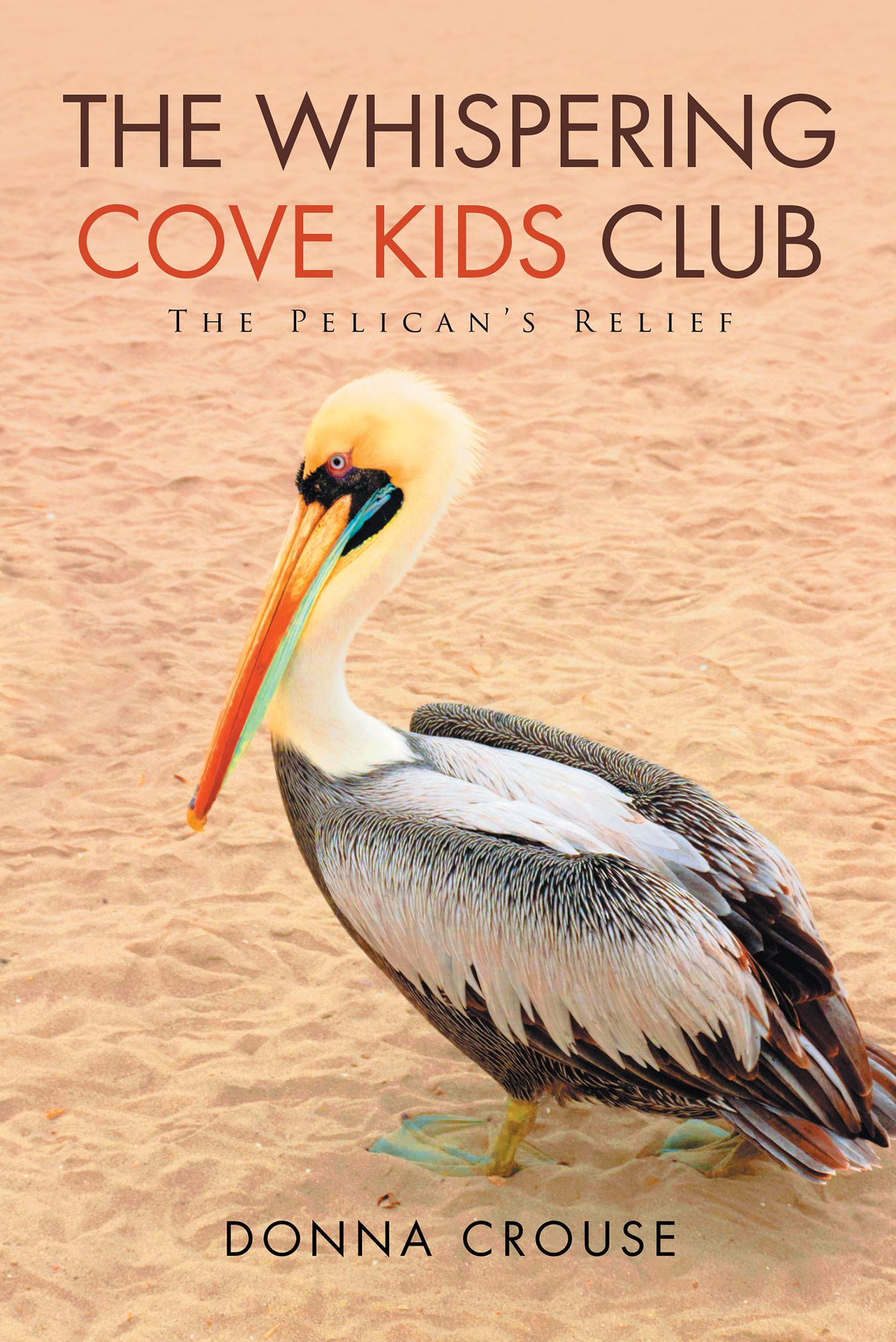 The Whispering Cove Kids Club: The Pelican's Relief