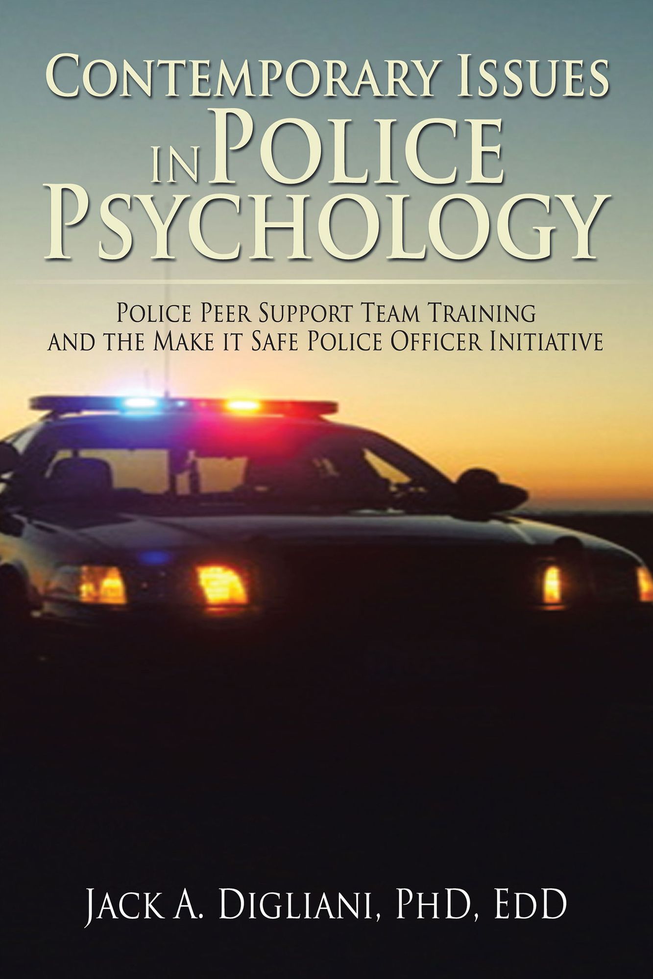 Contemporary Issues in Police Psychology: Police Peer Support Team Training and the Make it Safe Police Officer Initiative