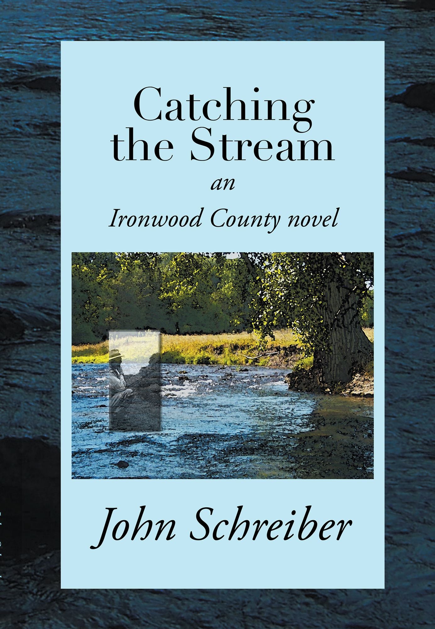 Catching the Stream: An Ironwood County Novel