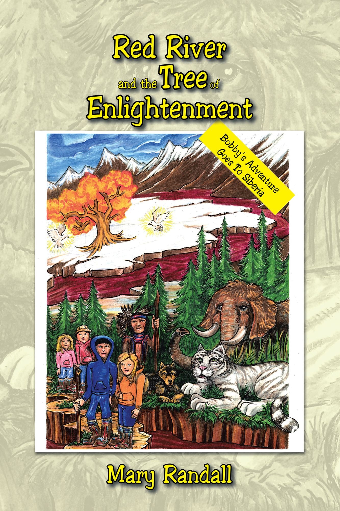 Red River and the Tree of Enlightenment: Bobby'S Adventure Goes to Siberia