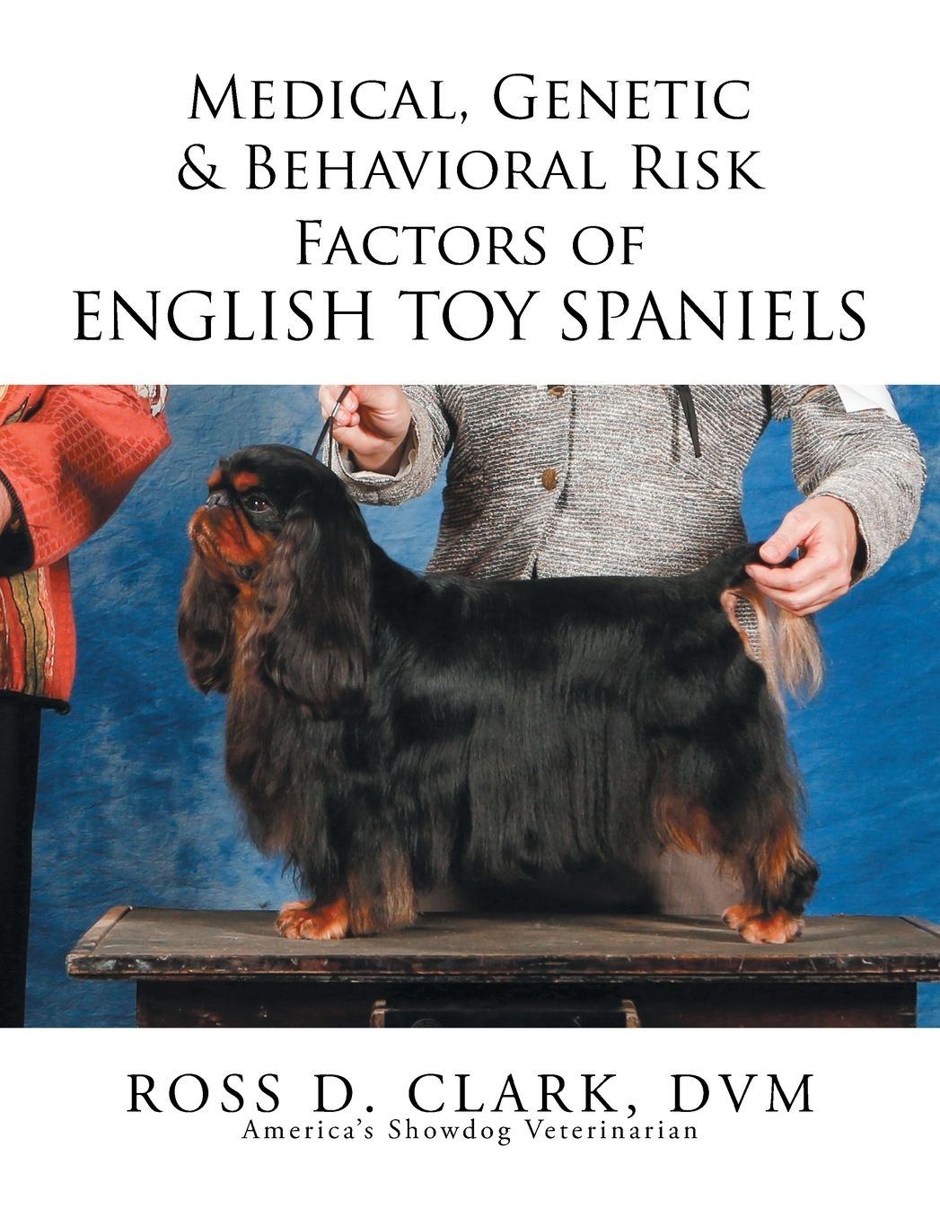 Medical, Genetic & Behavioral Risk Factors of English Toy Spaniels