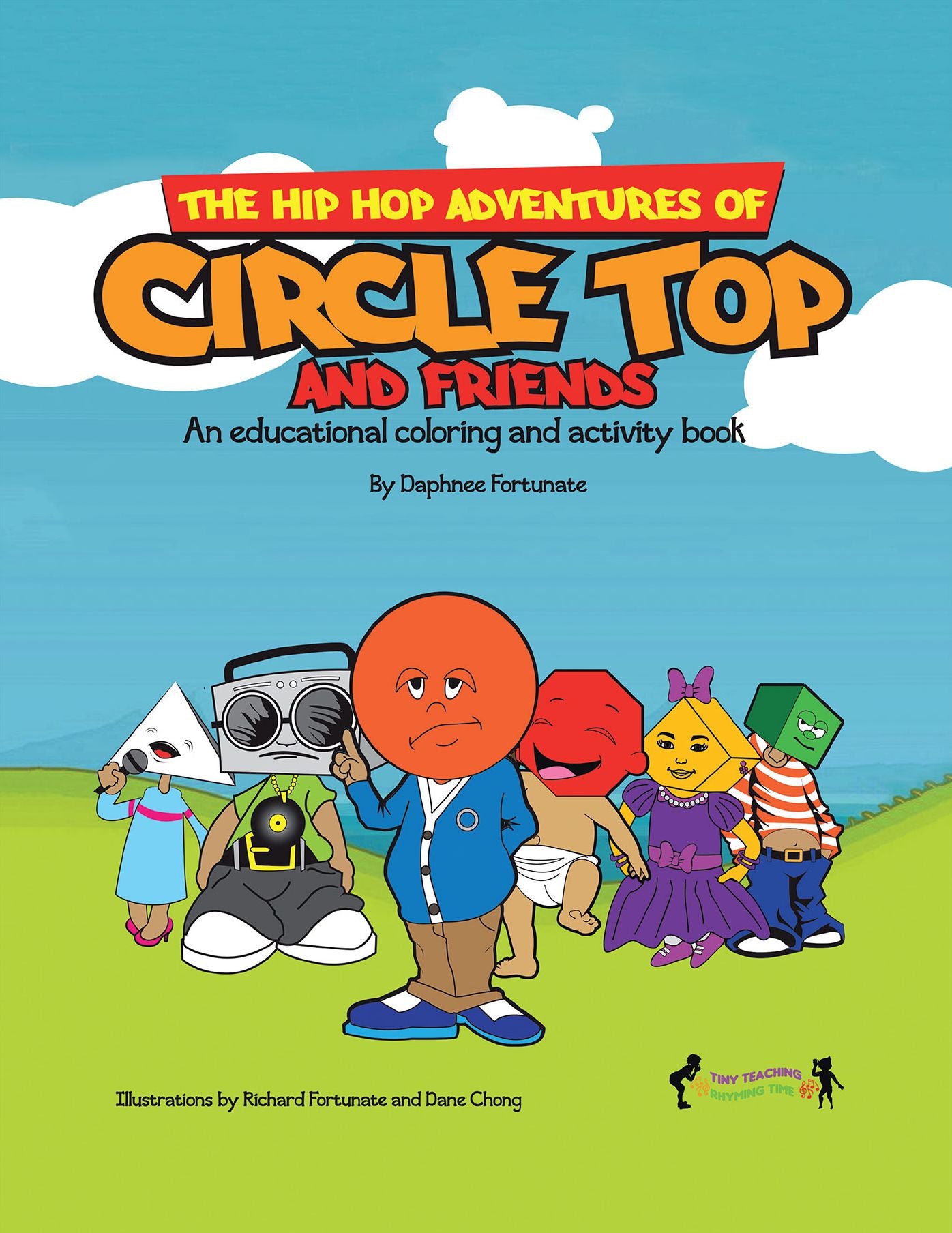 The Hip Hop Adventures of Circle Top and Friends: An Educational Coloring and Activity Book
