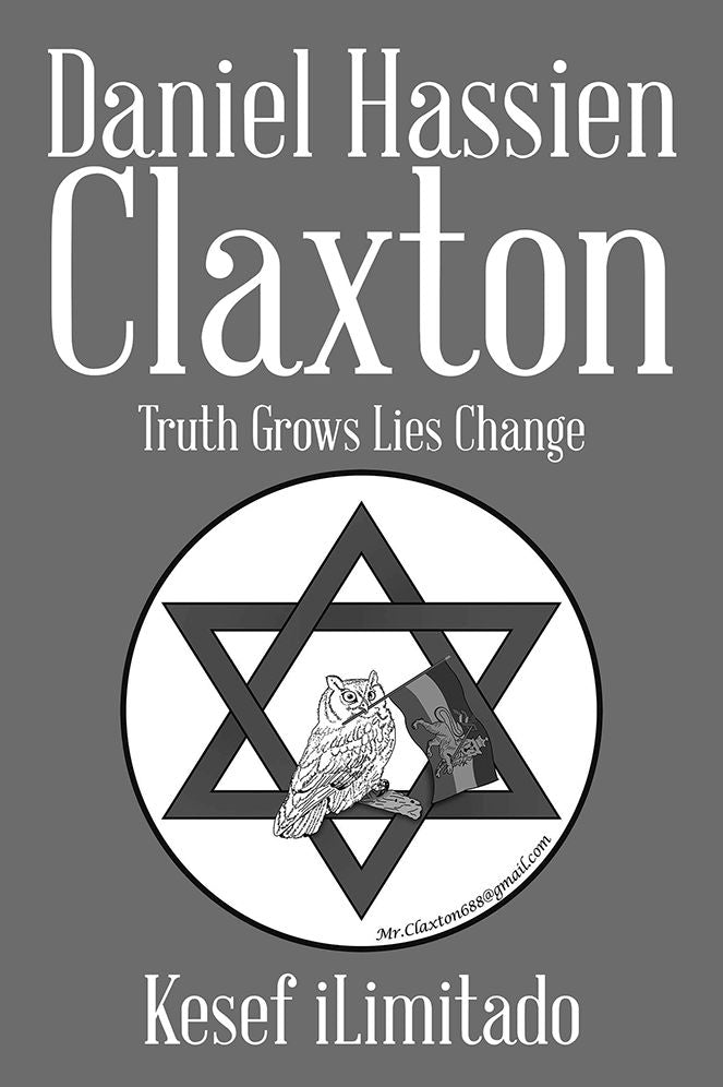 Daniel Hassien Claxton: Truth Grows Lies Change