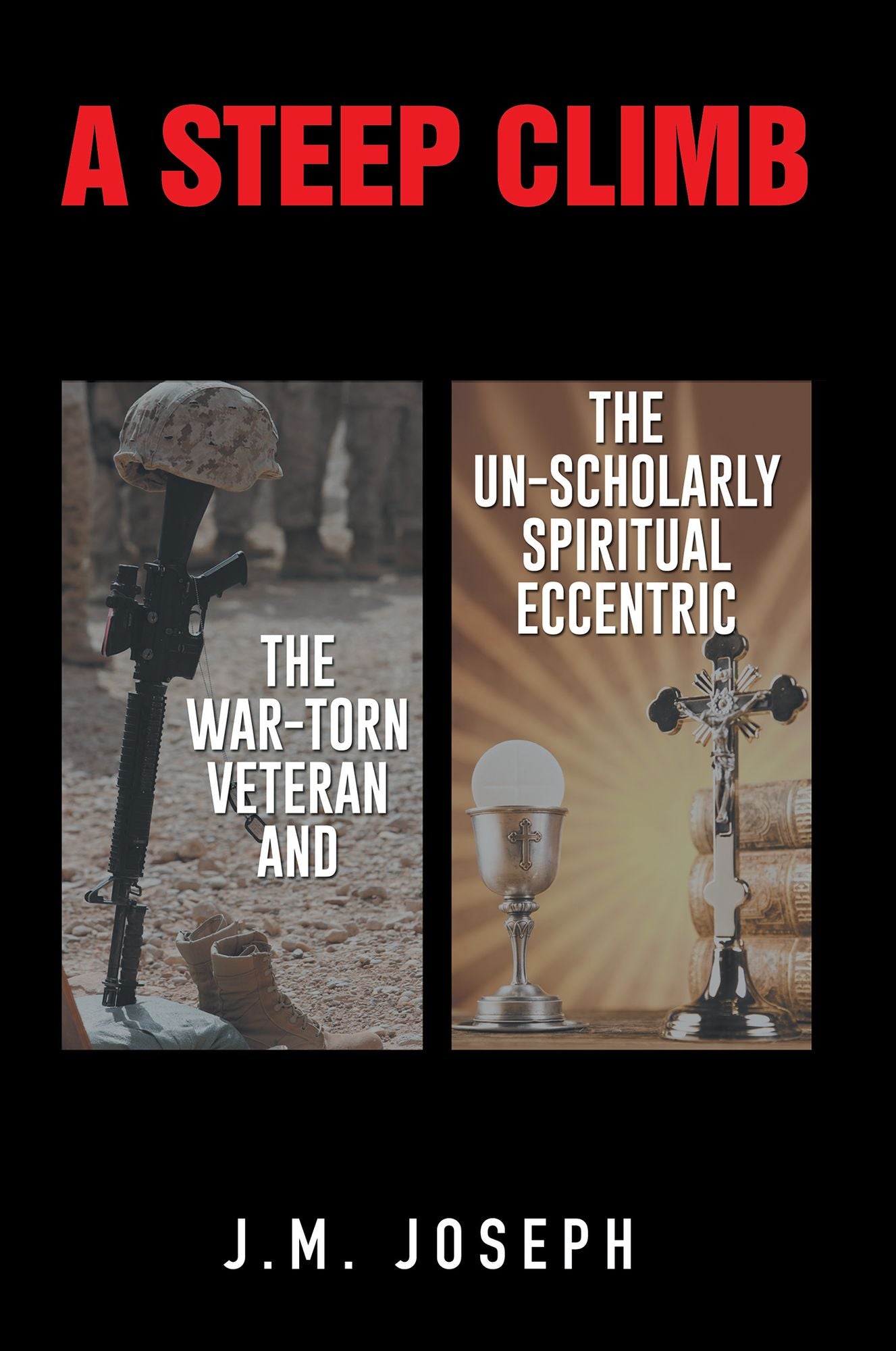 A Steep Climb: The War-Torn Veteran and the Un-scholarly Spiritual Eccentric