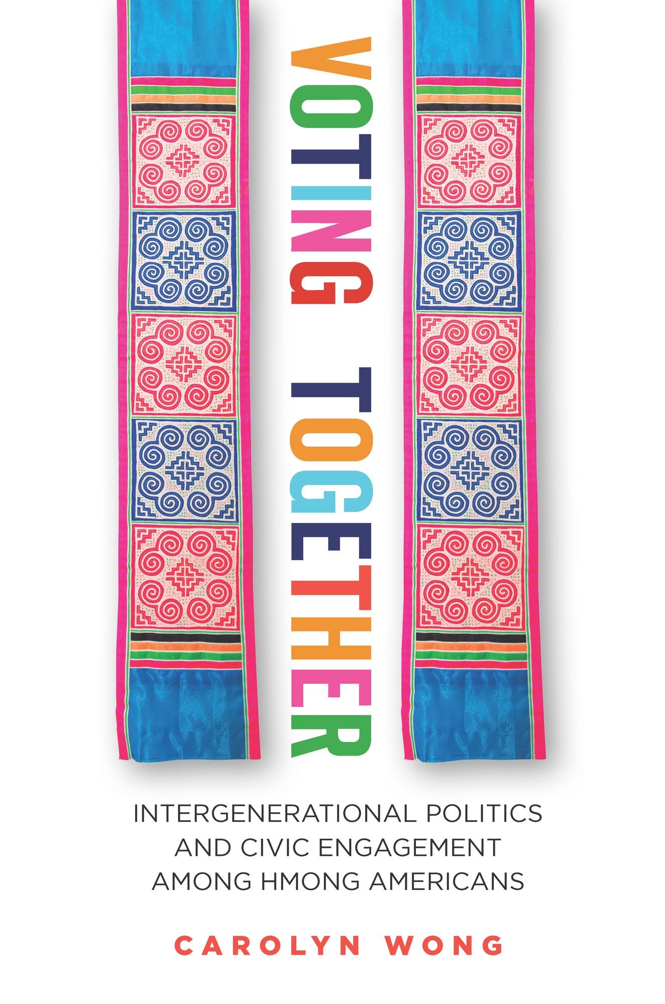 Voting Together: Intergenerational Politics and Civic Engagement among Hmong Americans
